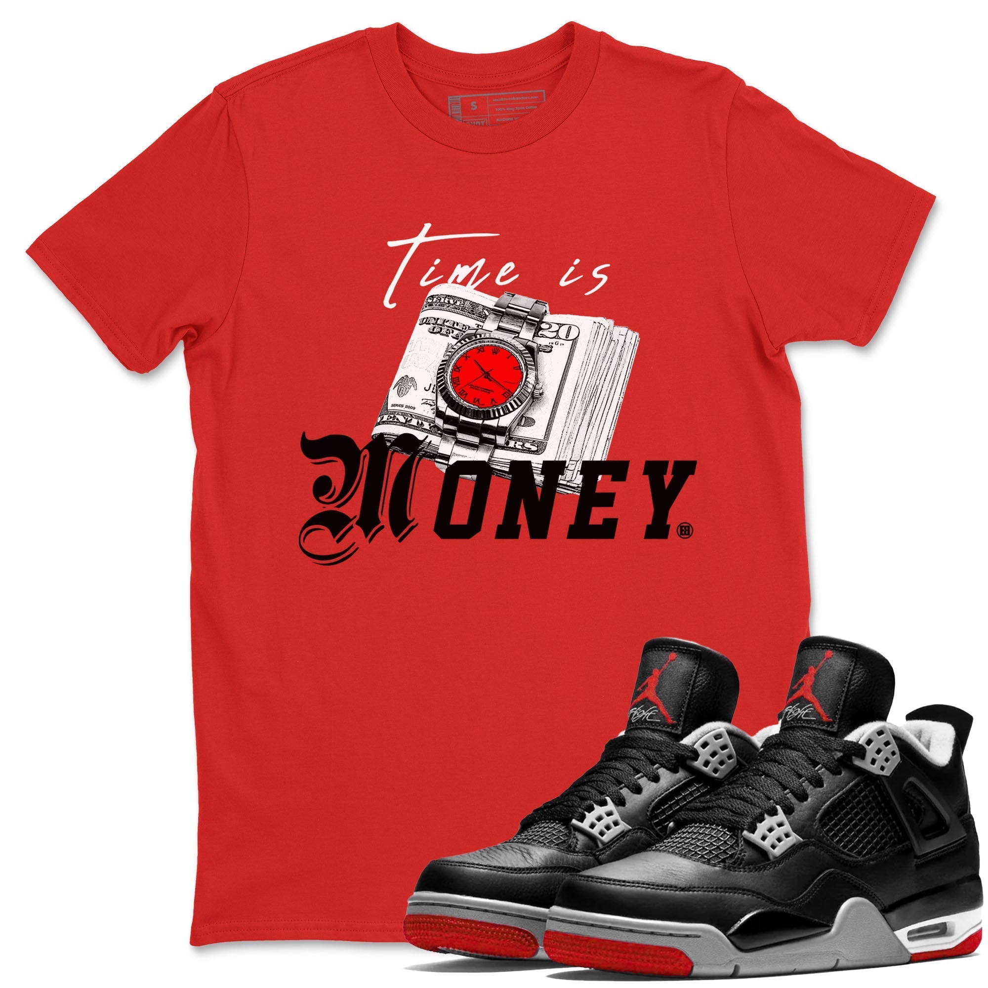 Time Is Money snkmatch Tees - Air Jordan 4 Bred Reimagined