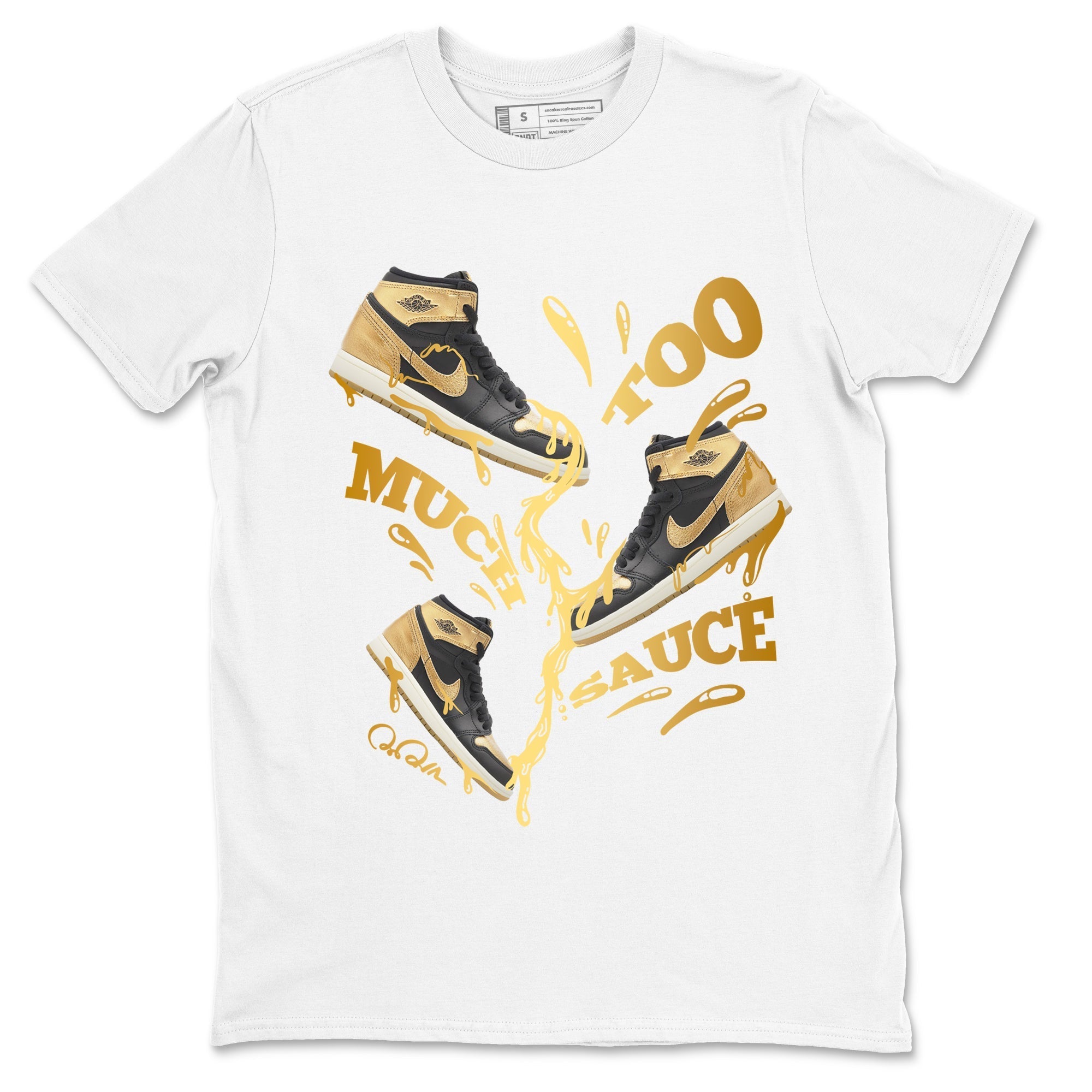 Too Much Sauce snkmatch Tees - Air Jordan 1 Black Metallic Gold