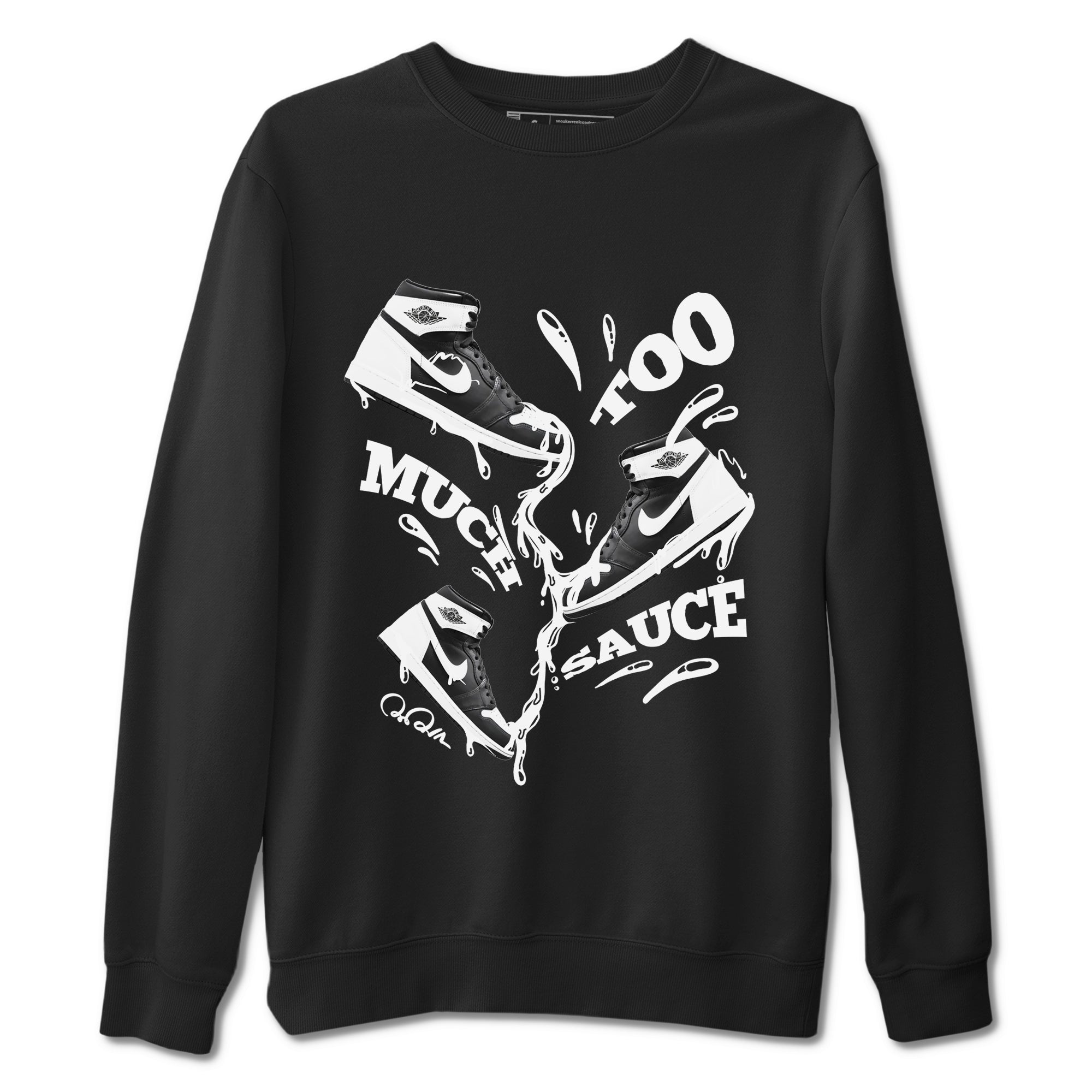 Too Much Sauce snkmatch Tees - Air Jordan 1 Black White