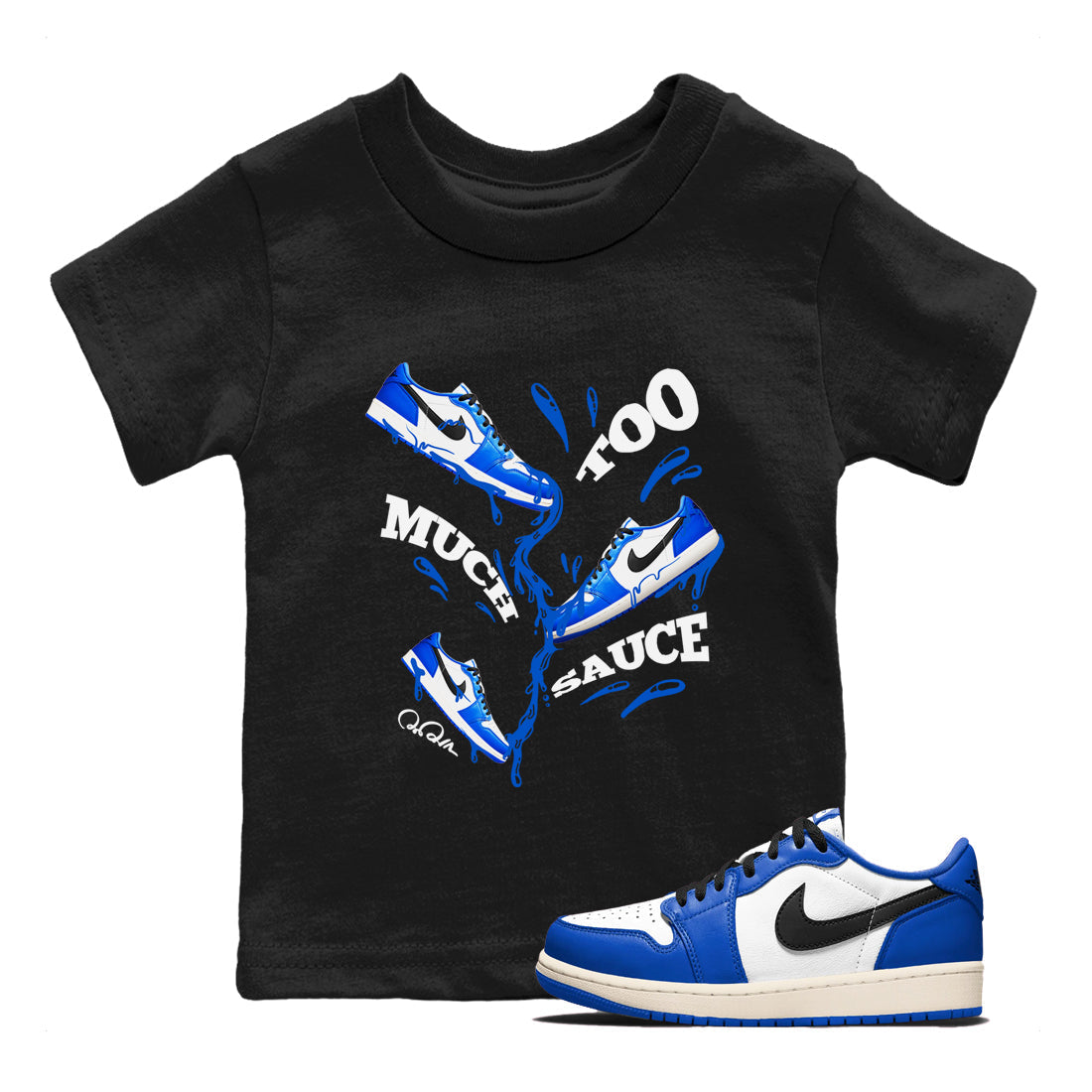 Too Much Sauce snkmatch Tees Kids - Air Jordan 1 Game Royal