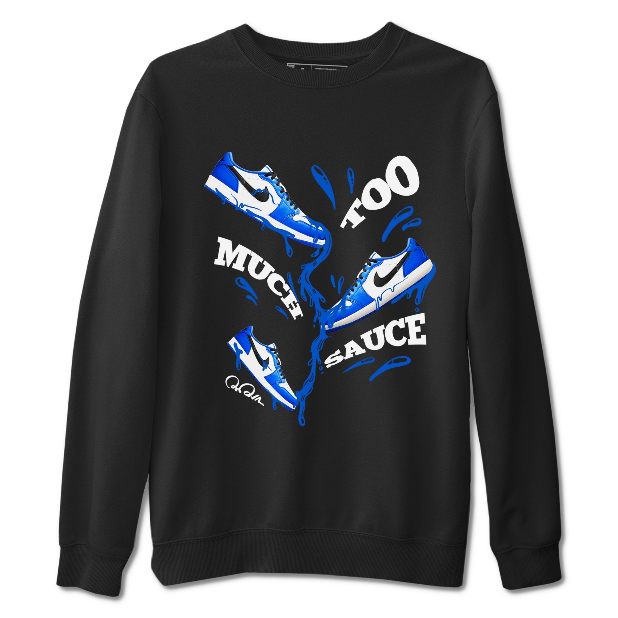 Too Much Sauce snkmatch Tees - Air Jordan 1 Game Royal