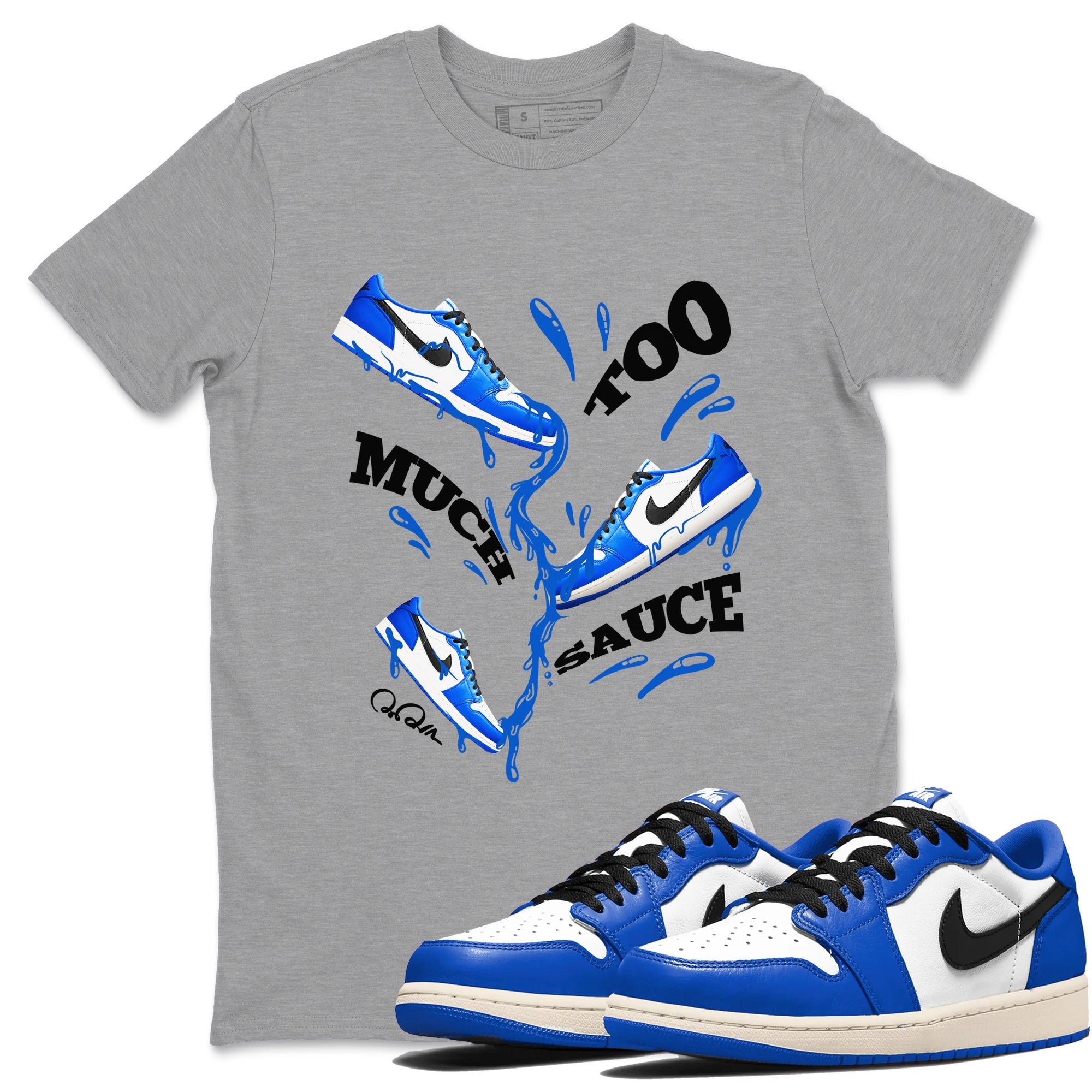 Too Much Sauce snkmatch Tees - Air Jordan 1 Game Royal