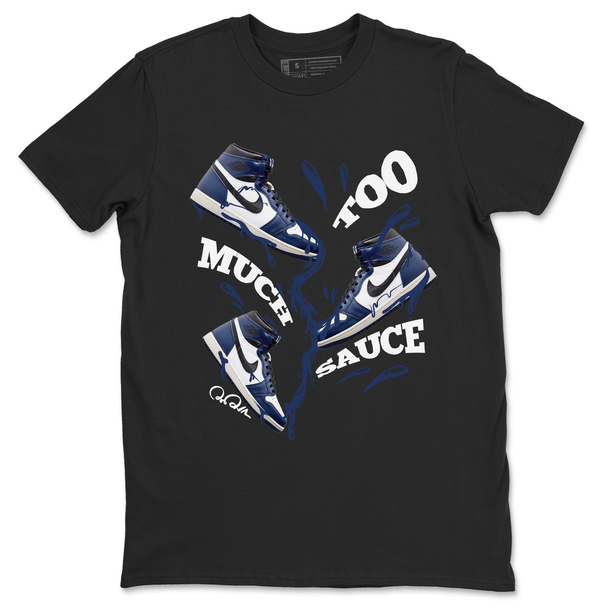 Too Much Sauce snkmatch Tees - Air Jordan 1 Midnight Navy
