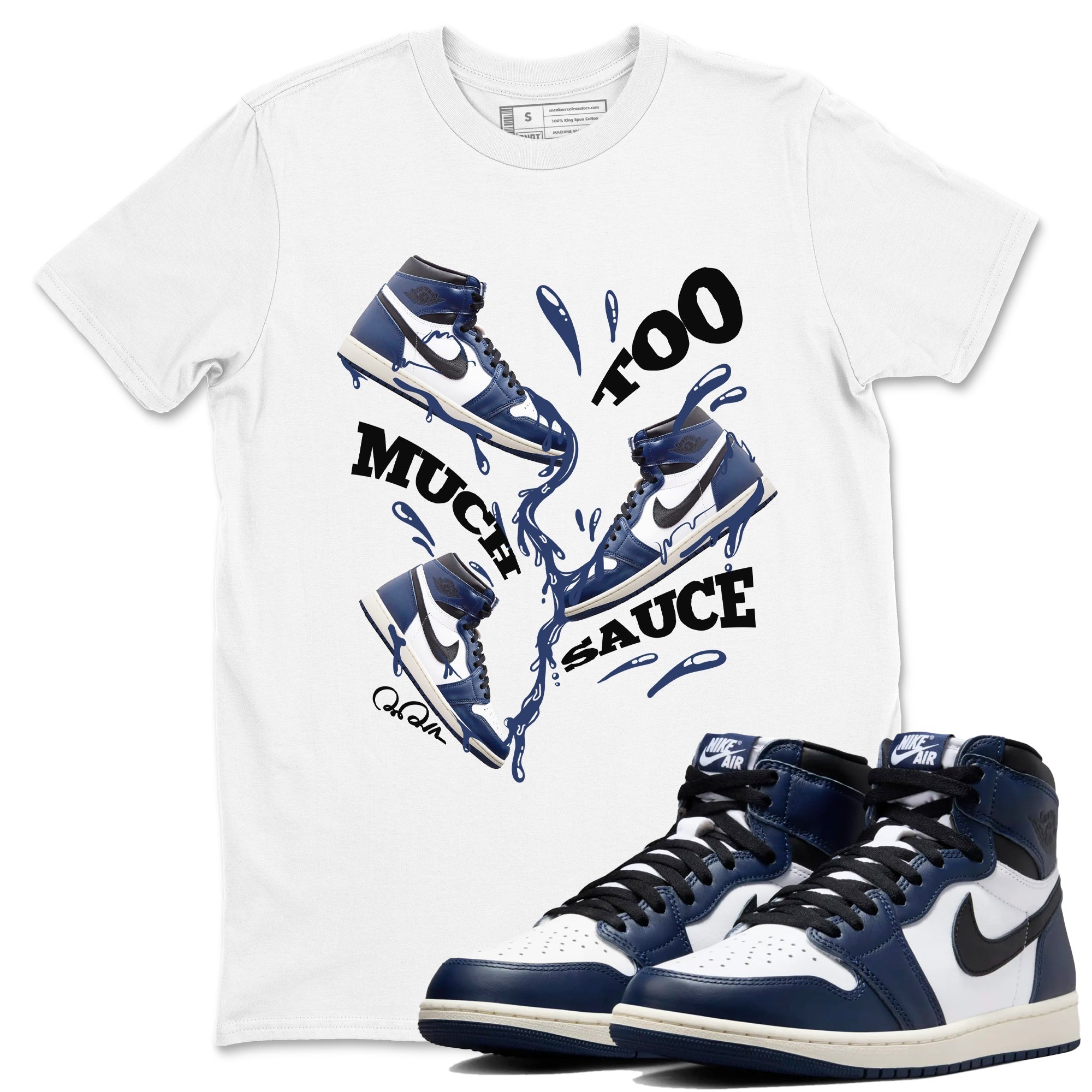 Too Much Sauce snkmatch Tees - Air Jordan 1 Midnight Navy