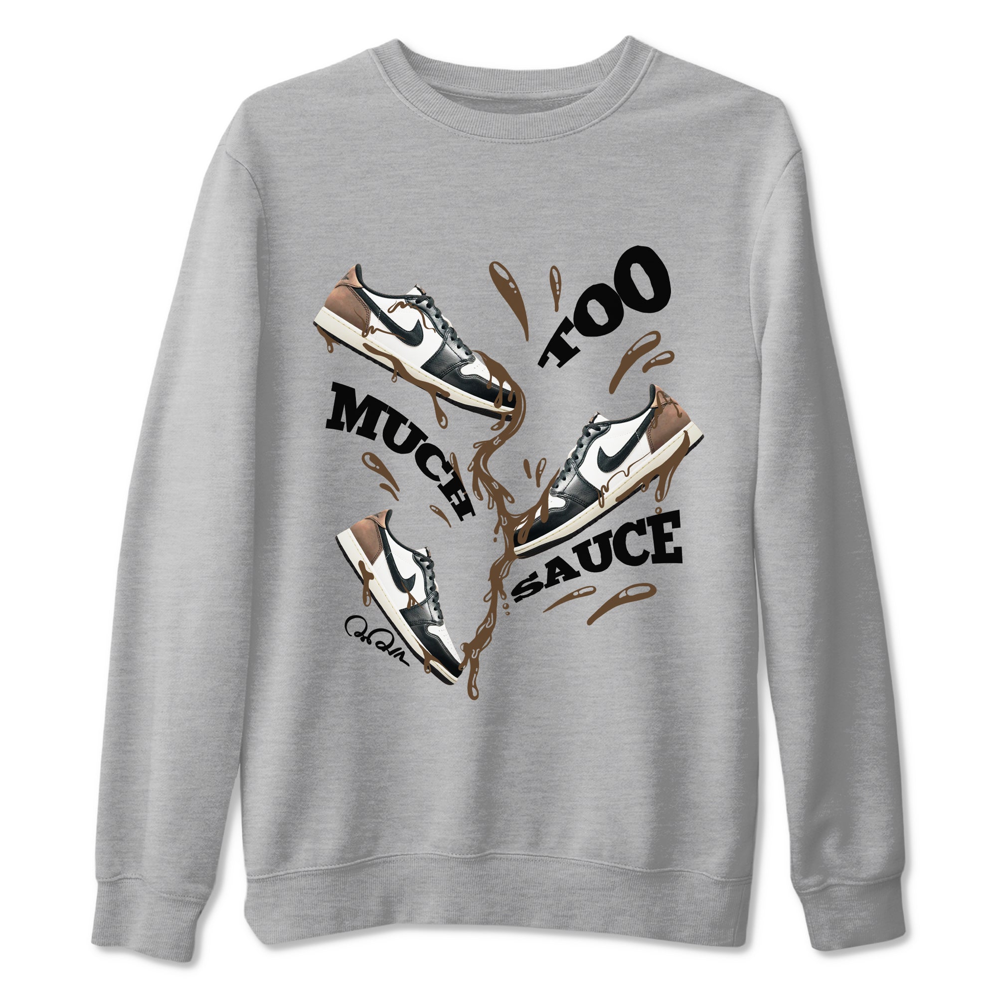Too Much Sauce snkmatch Tees - Air Jordan 1 Mocha