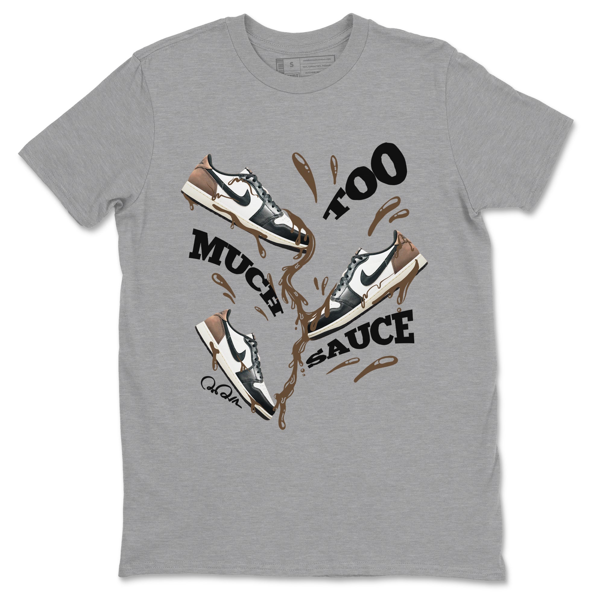 Too Much Sauce snkmatch Tees - Air Jordan 1 Mocha