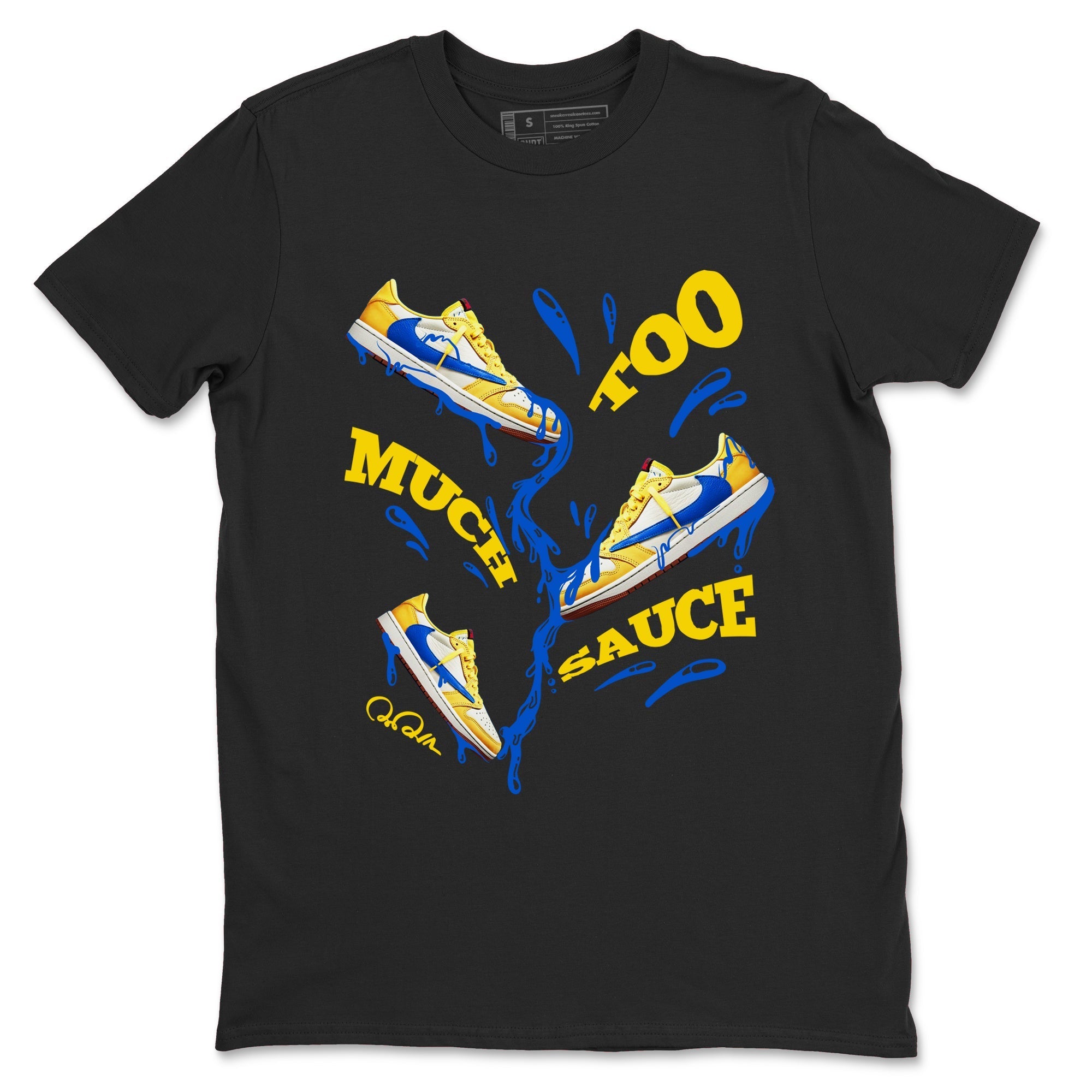 Too Much Sauce snkmatch Tees - Air Jordan 1 Travis Scott Canary