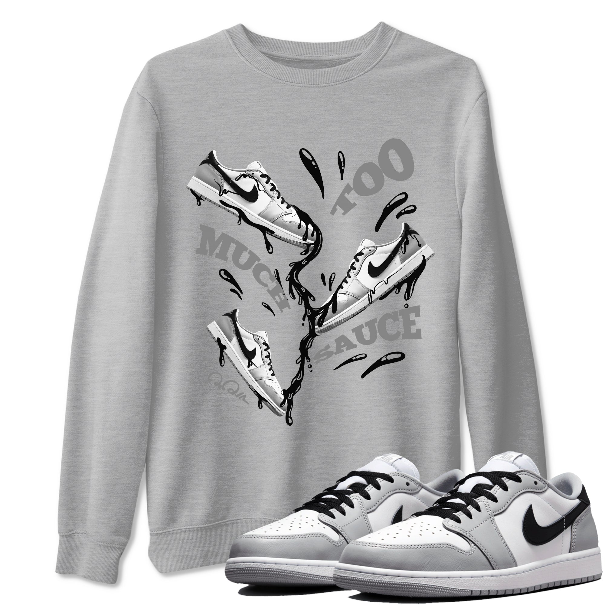 Too Much Sauce snkmatch Tees - Air Jordan 1 Wolf Grey