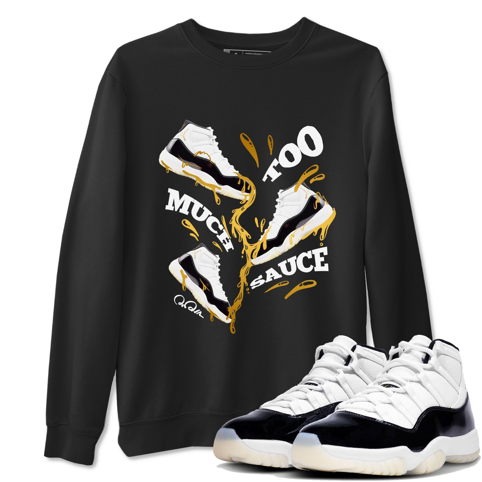 Too Much Sauce snkmatch Tees - Air Jordan 11 Gratitude