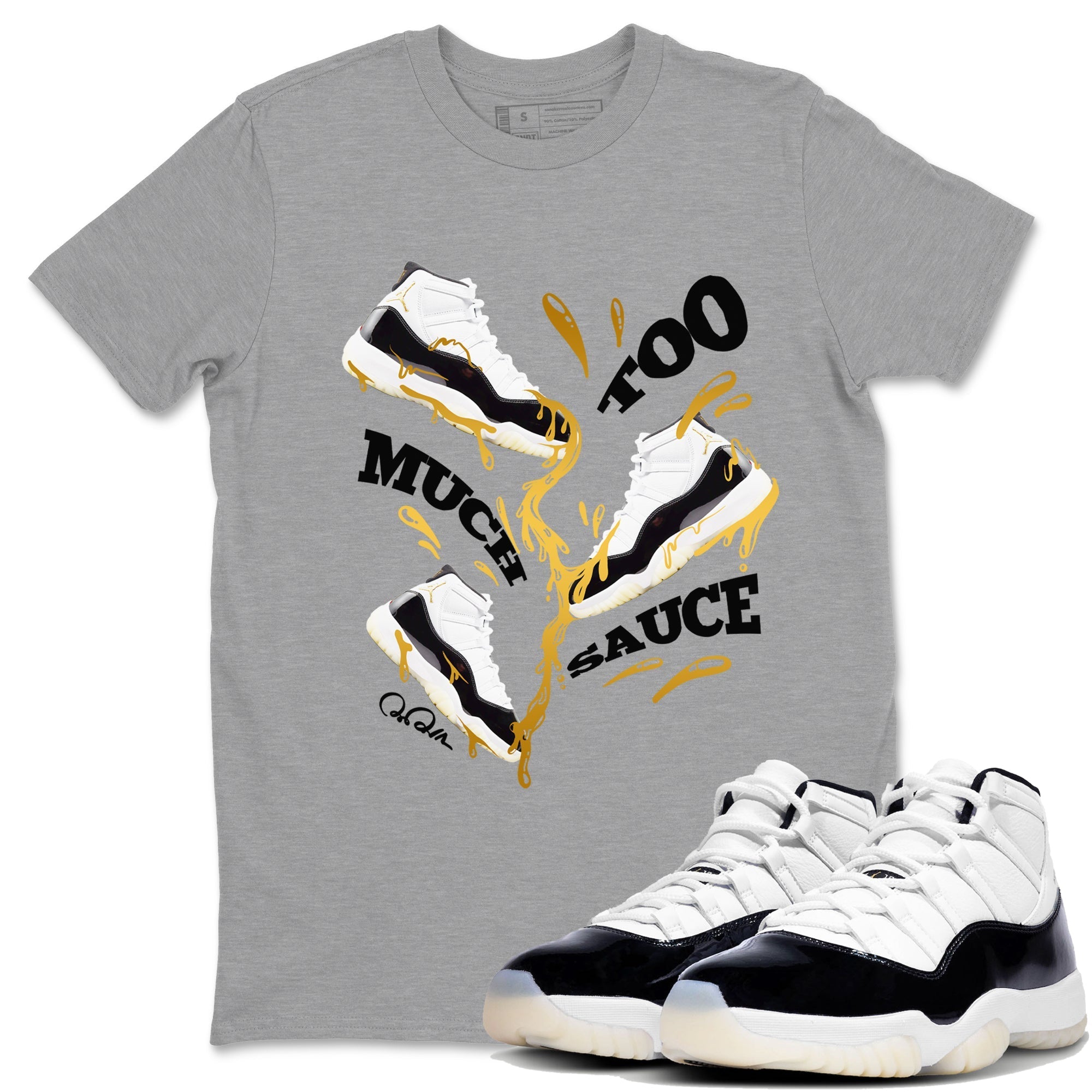 Too Much Sauce snkmatch Tees - Air Jordan 11 Gratitude