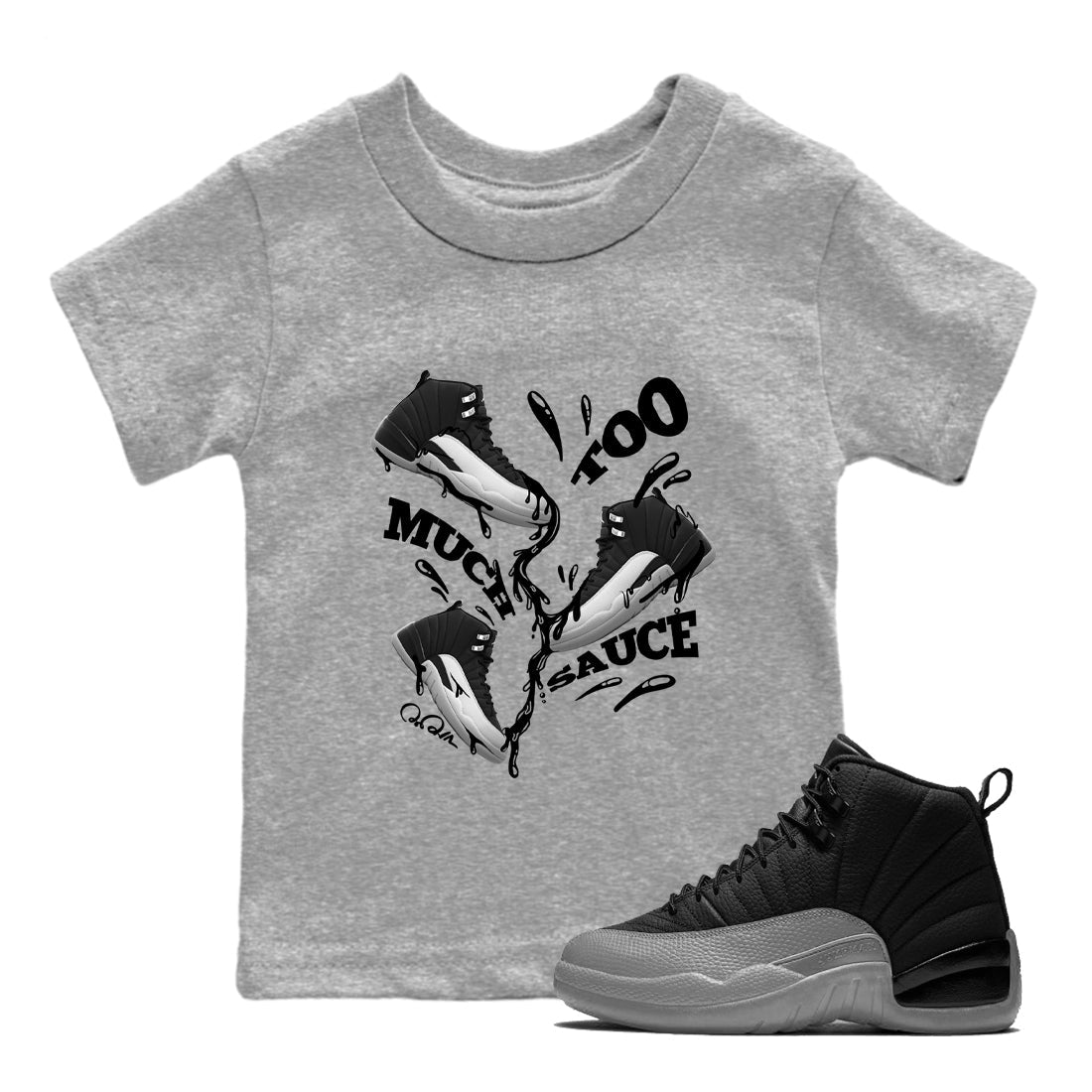 Too Much Sauce snkmatch Tees Kids - Air Jordan 12 Black Wolf Grey