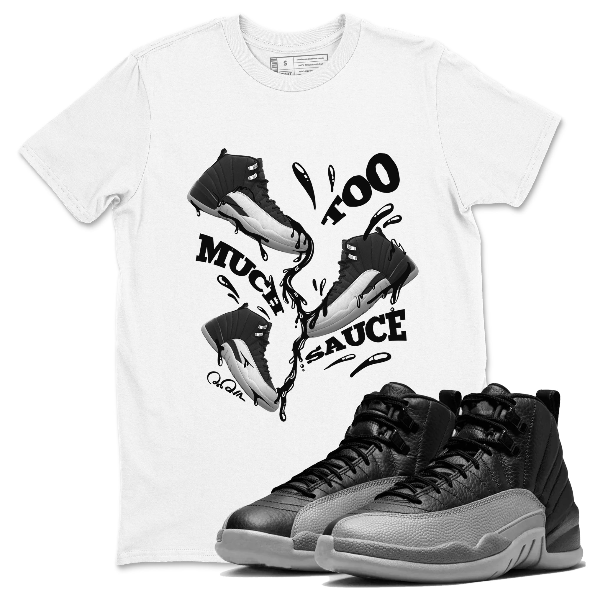 Too Much Sauce snkmatch Tees - Air Jordan 12 Black Wolf Grey