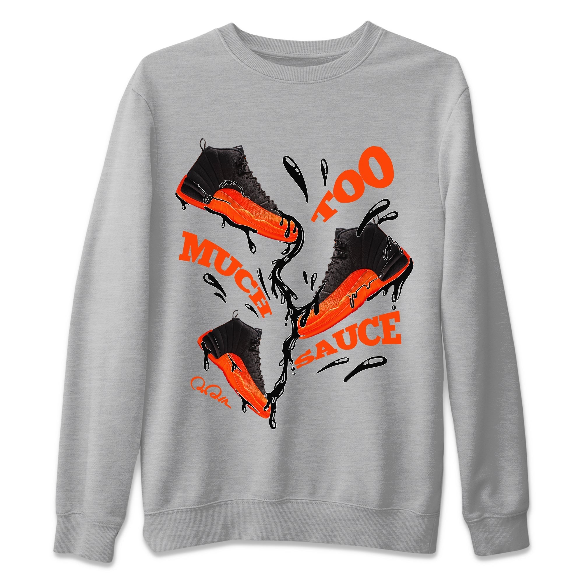 Too Much Sauce Unisex Tops - Air Jordan 12 Brilliant Orange