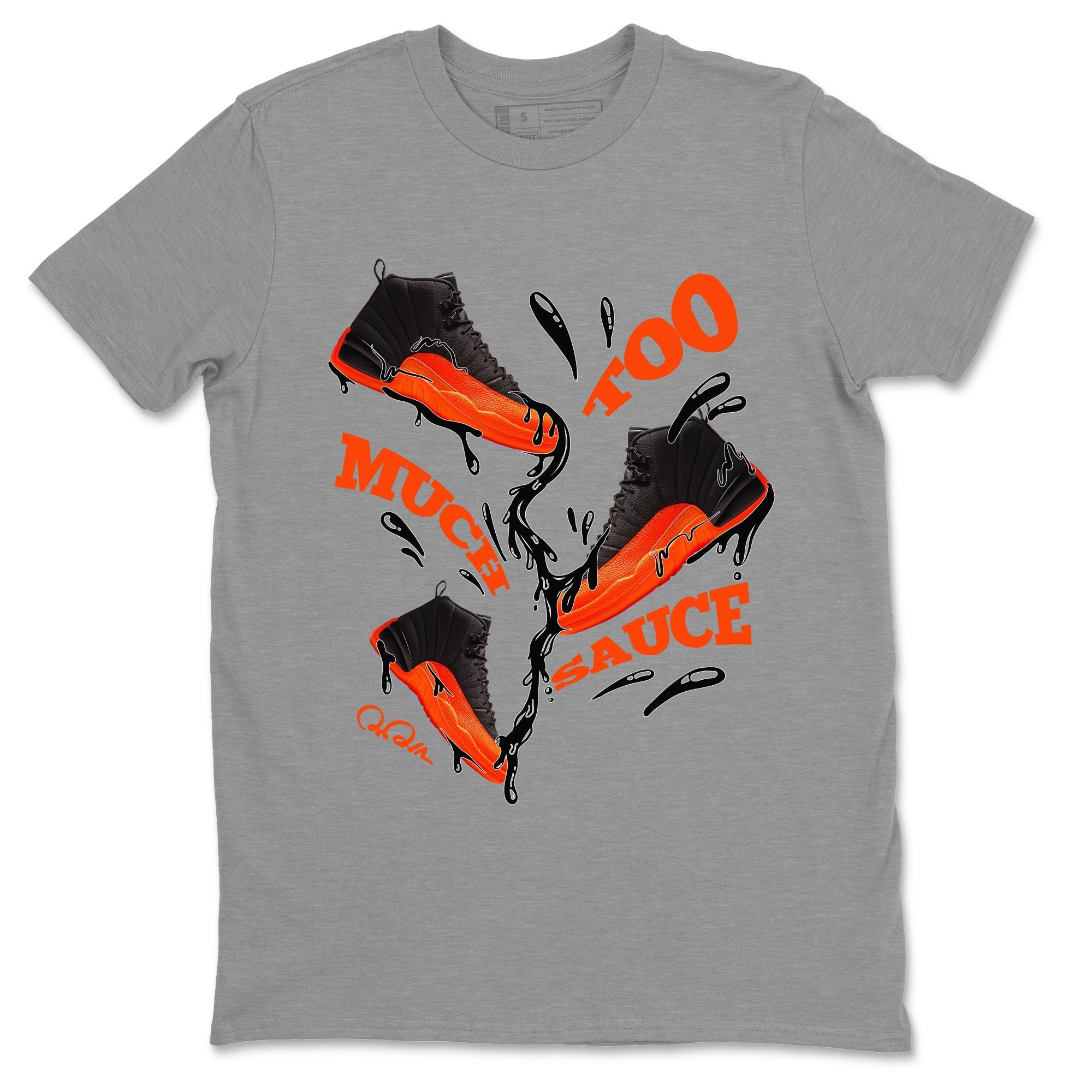 Too Much Sauce Unisex Tops - Air Jordan 12 Brilliant Orange