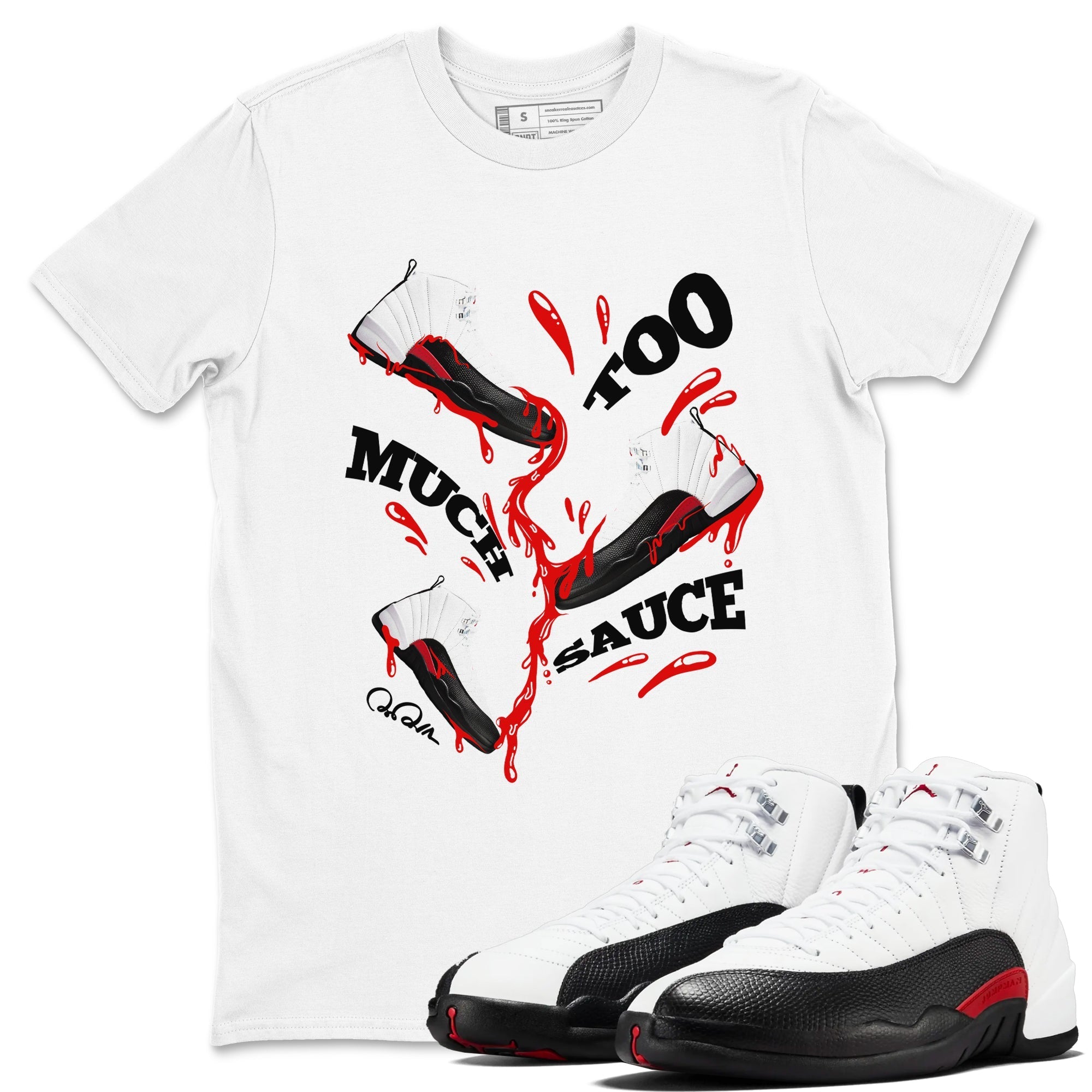 Too Much Sauce snkmatch Tees - Air Jordan 12 Taxi Flip