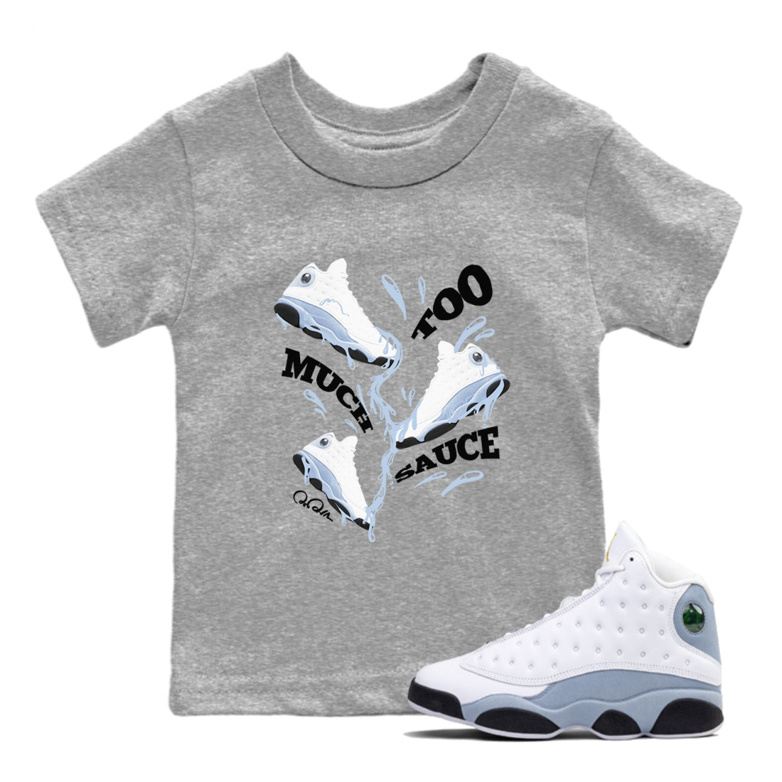 Too Much Sauce snkmatch Tees Kids - Air Jordan 13 Blue Grey