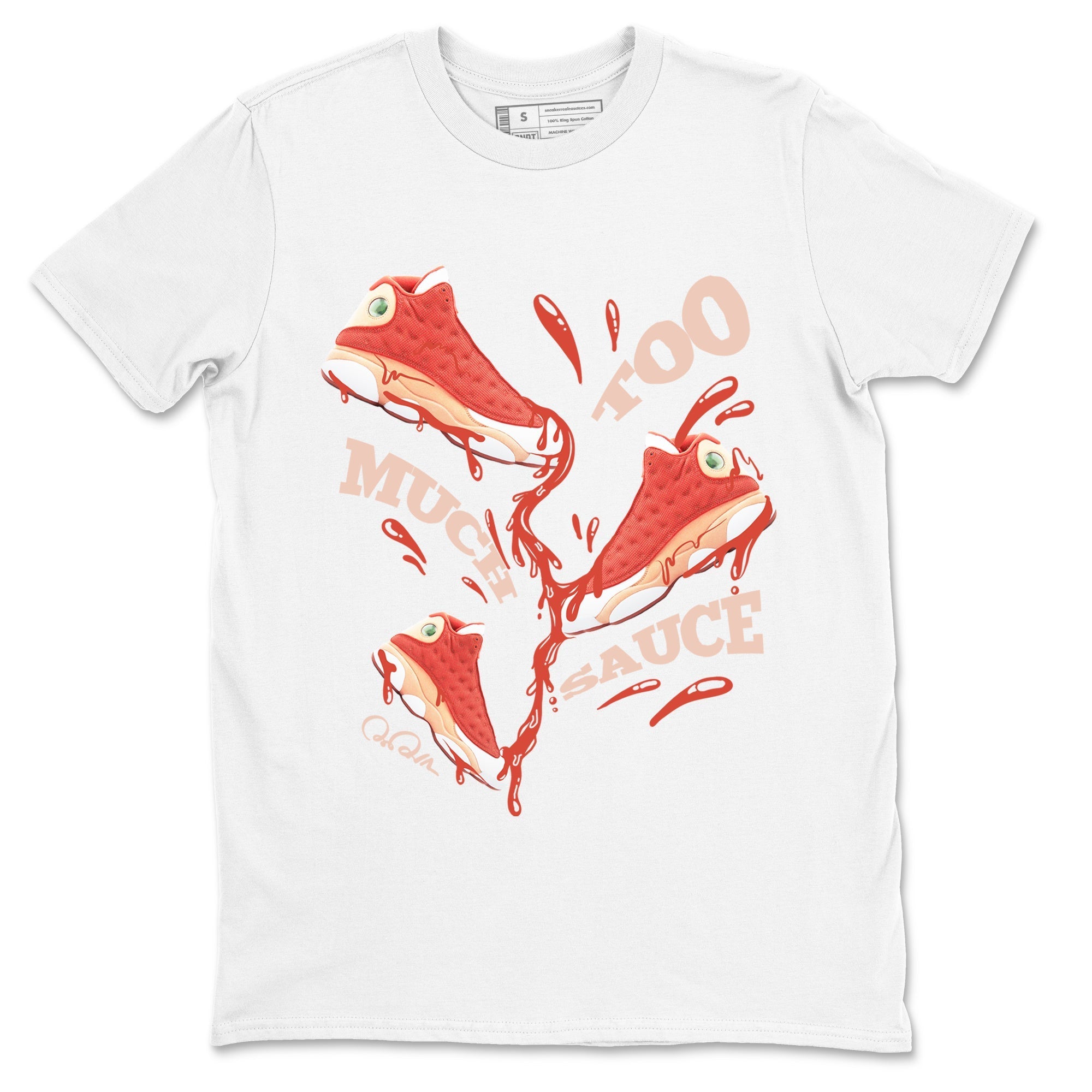 Too Much Sauce snkmatch Tees - Air Jordan 13 Dune Red