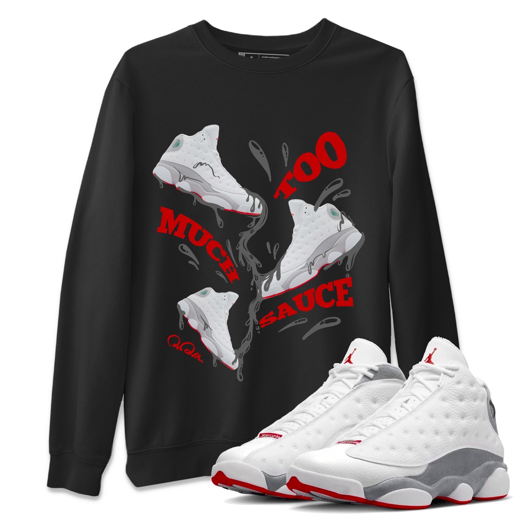 Too Much Sauce Unisex Tops - Air Jordan 13 Wolf Grey