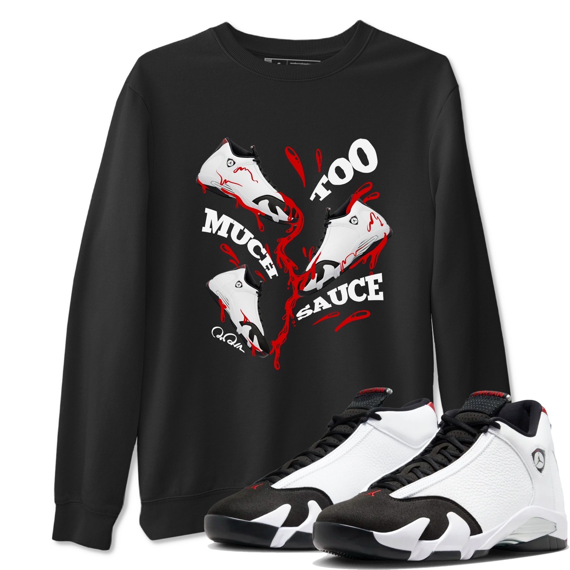 Too Much Sauce snkmatch Tees - Air Jordan 14 Black Toe
