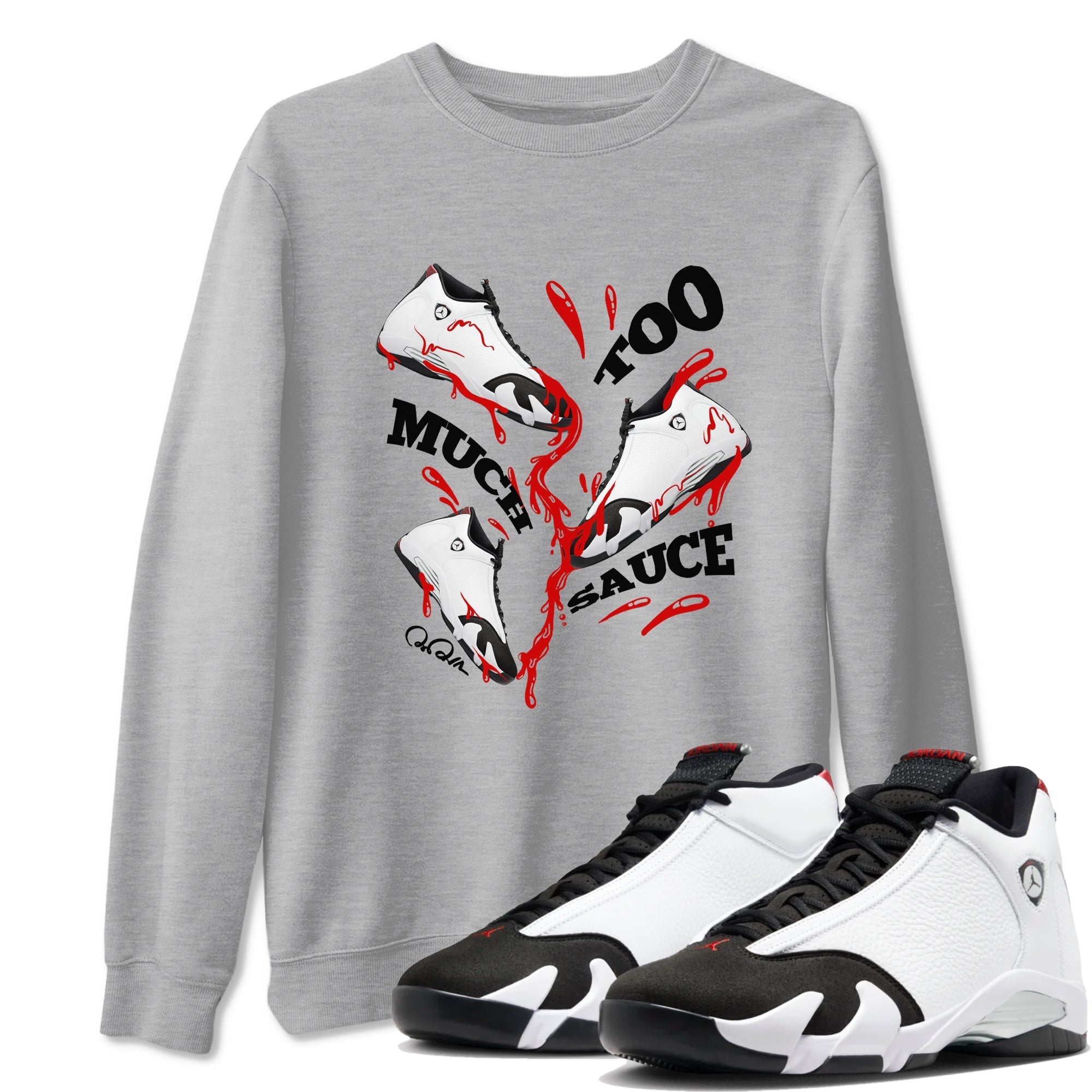 Too Much Sauce snkmatch Tees - Air Jordan 14 Black Toe