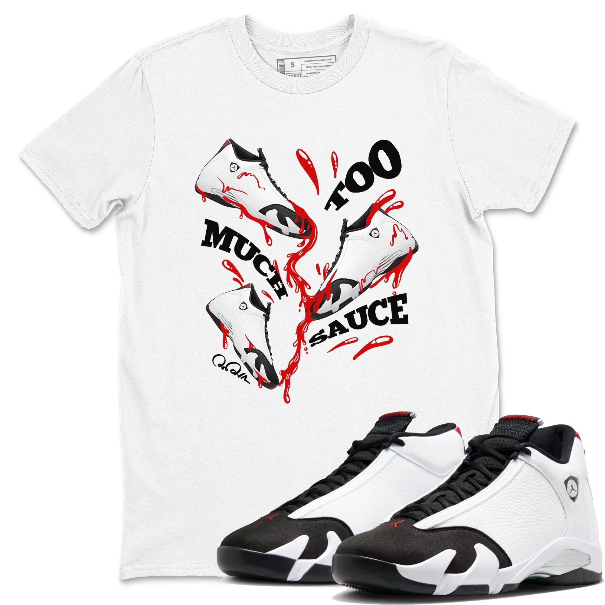 Too Much Sauce snkmatch Tees - Air Jordan 14 Black Toe