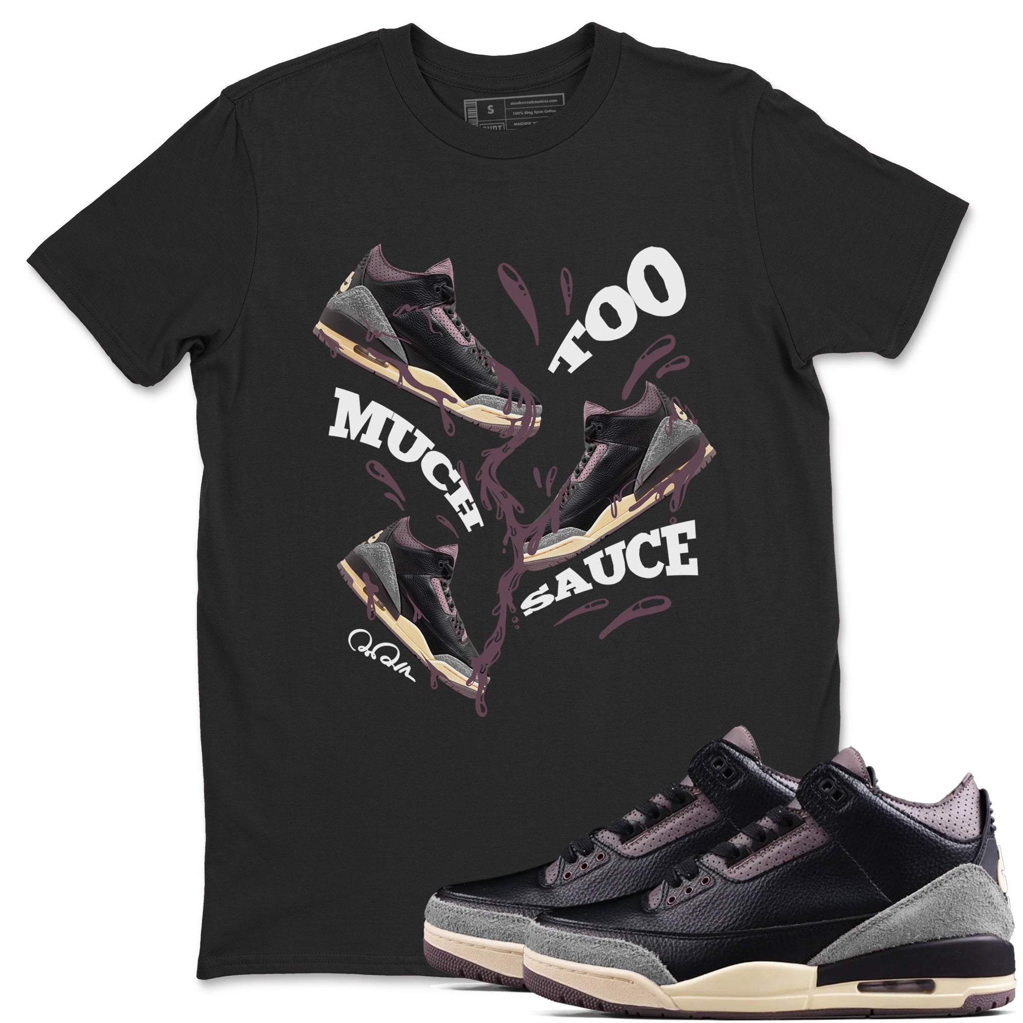 Too Much Sauce snkmatch Tees - Air Jordan 3 A Ma Maniere x Black