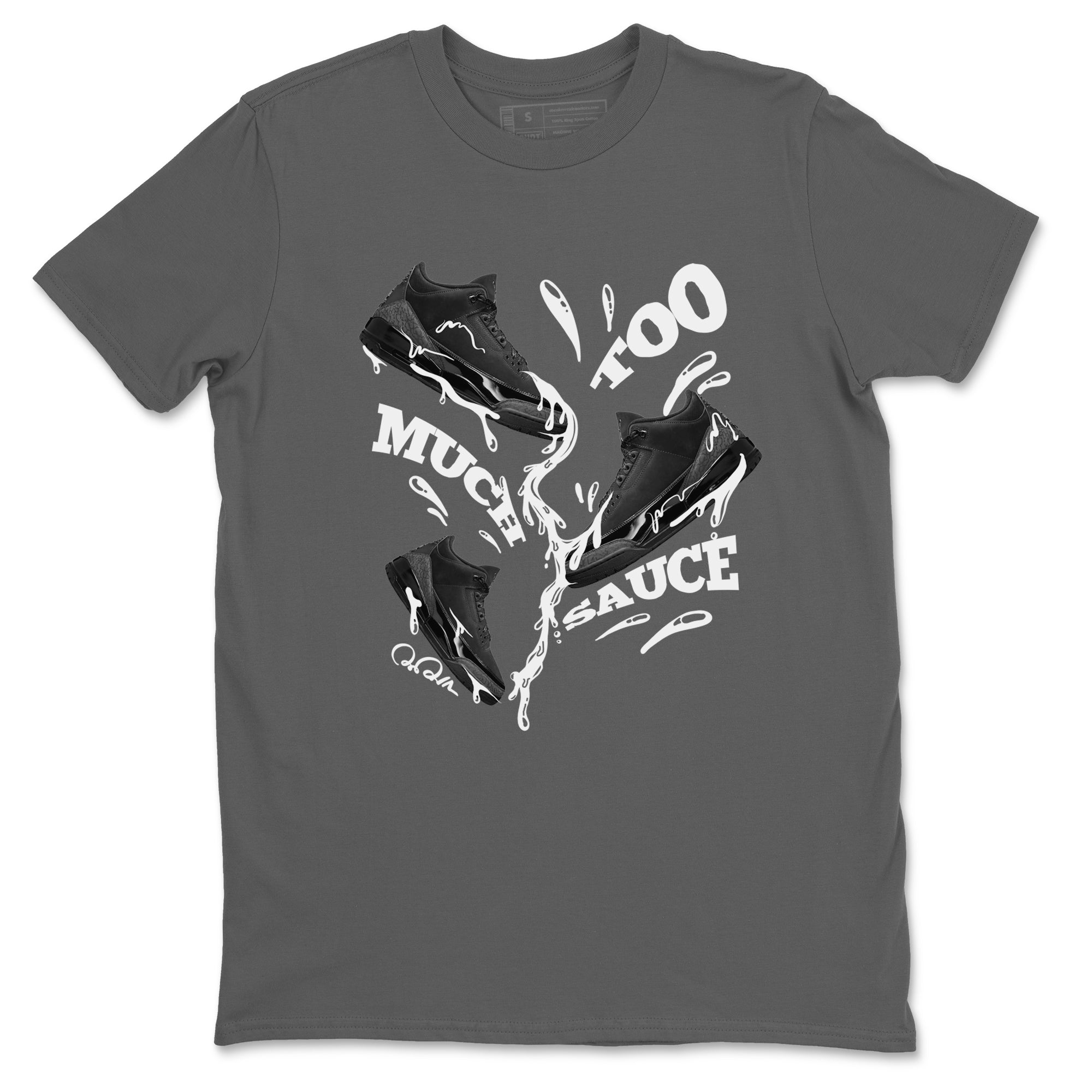 Too Much Sauce snkmatch Tees - Air Jordan 3 Black Cat
