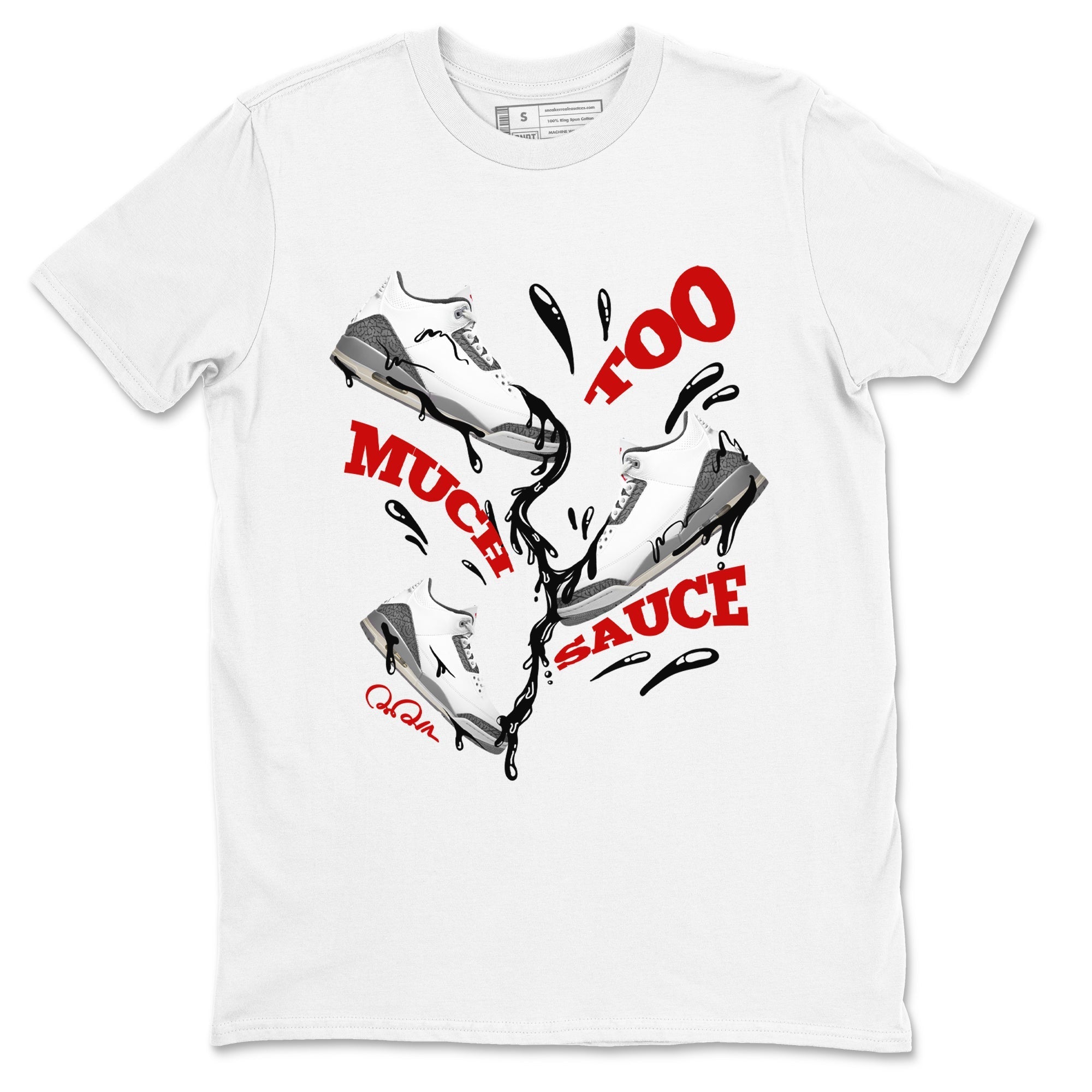 Too Much Sauce snkmatch Tees - Air Jordan 3 Cement Grey