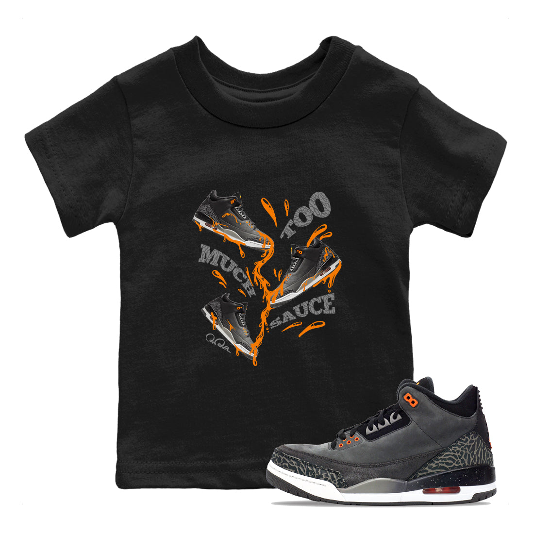 Too Much Sauce snkmatch Tee Kids - Air Jordan 3 Fear