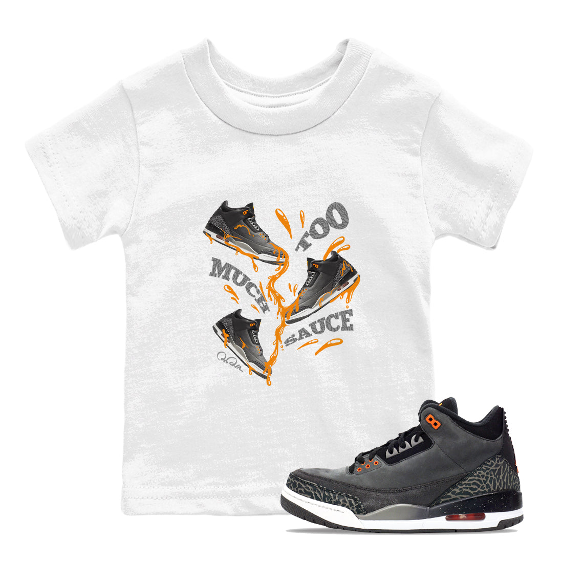 Too Much Sauce snkmatch Tee Kids - Air Jordan 3 Fear
