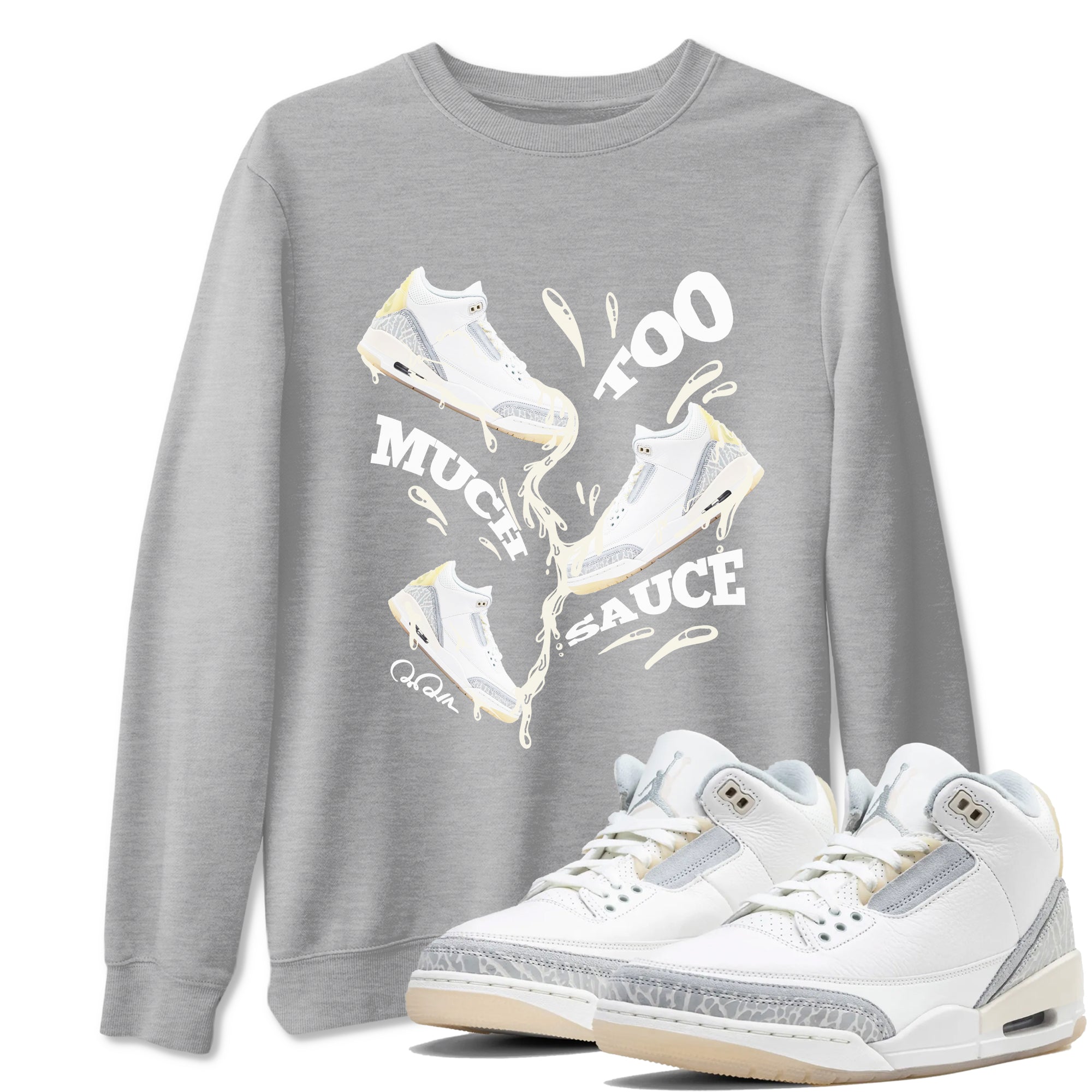 Too Much Sauce snkmatch Tees - Air Jordan 3 Ivory