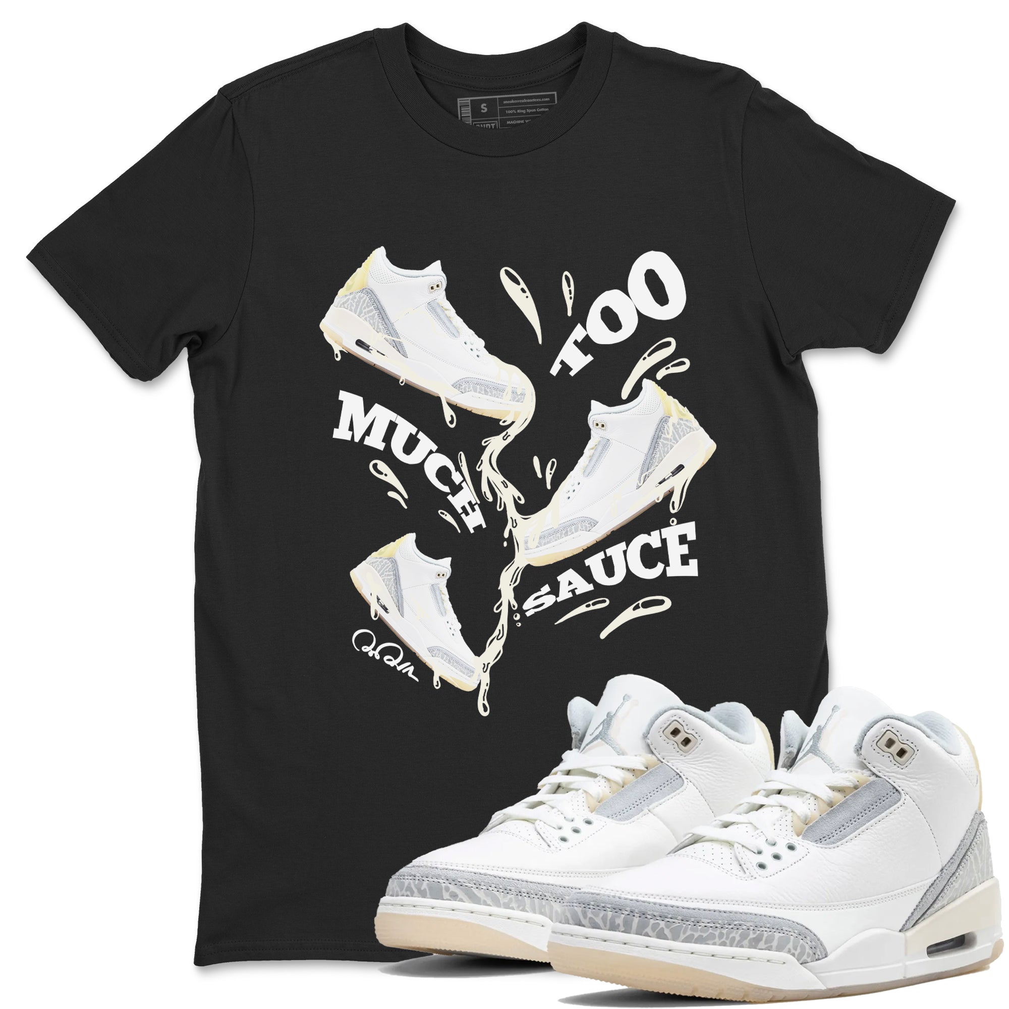 Too Much Sauce snkmatch Tees - Air Jordan 3 Ivory