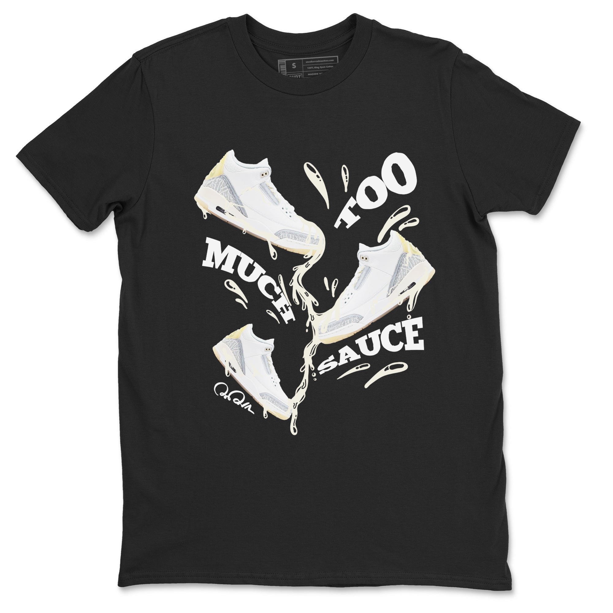 Too Much Sauce snkmatch Tees - Air Jordan 3 Ivory