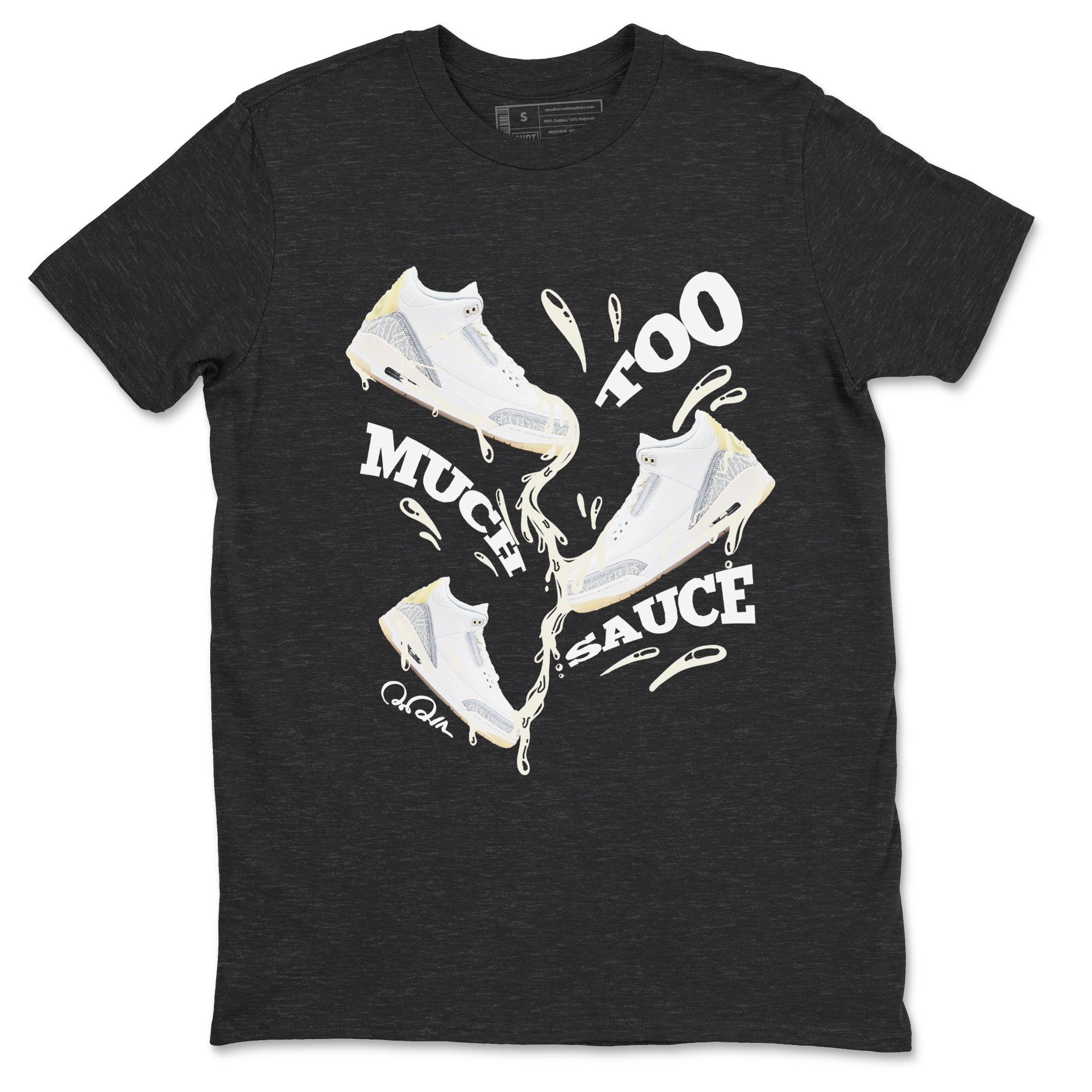 Too Much Sauce snkmatch Tees - Air Jordan 3 Ivory