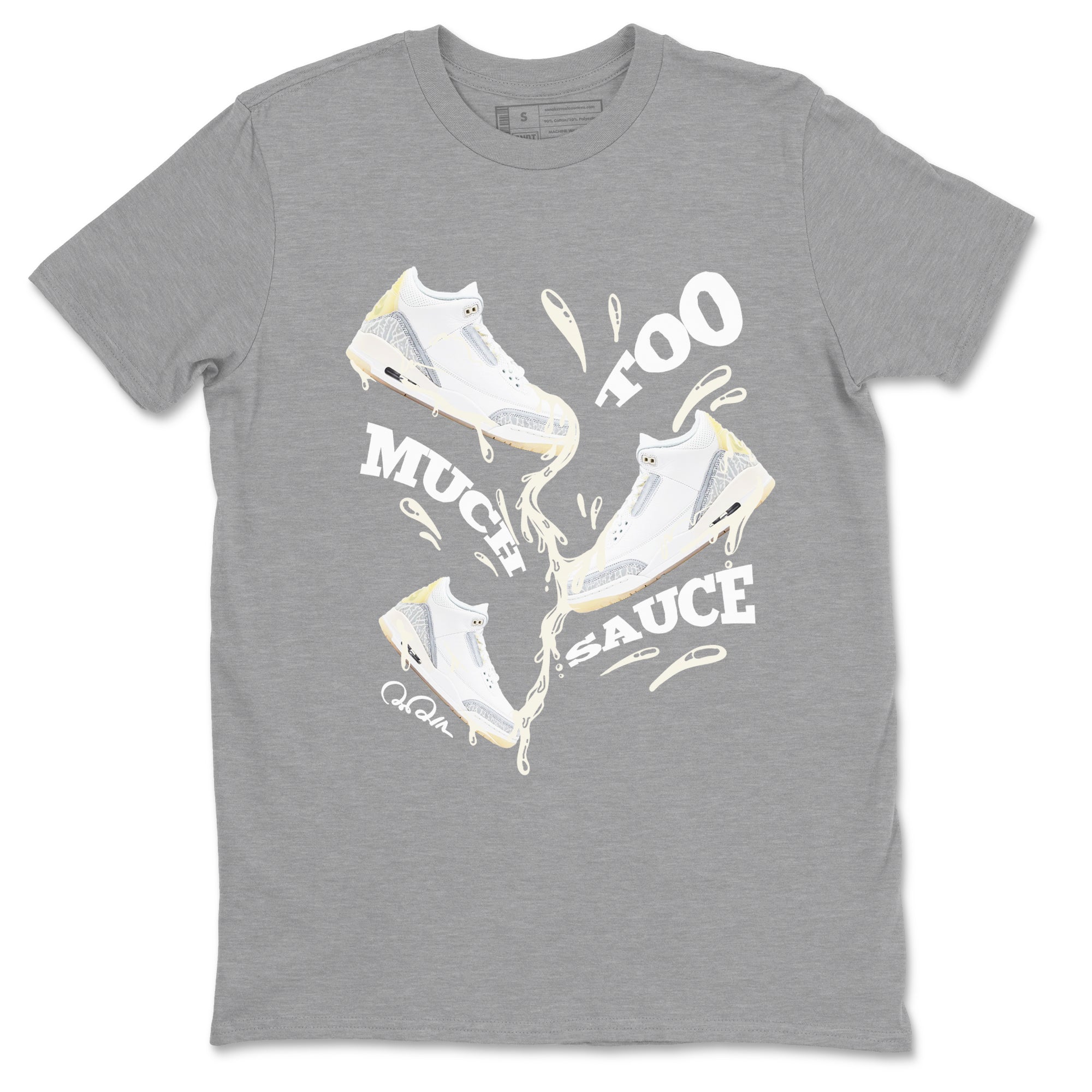 Too Much Sauce snkmatch Tees - Air Jordan 3 Ivory