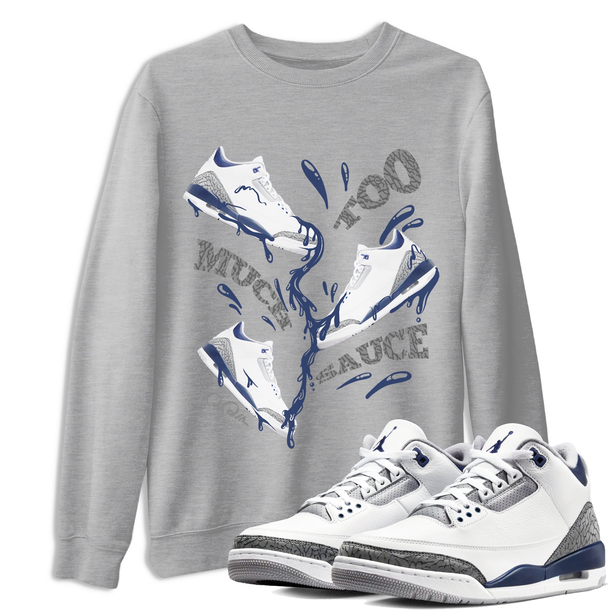 Too Much Sauce snkmatch Tees - Air Jordan 3 Midnight Navy 2023