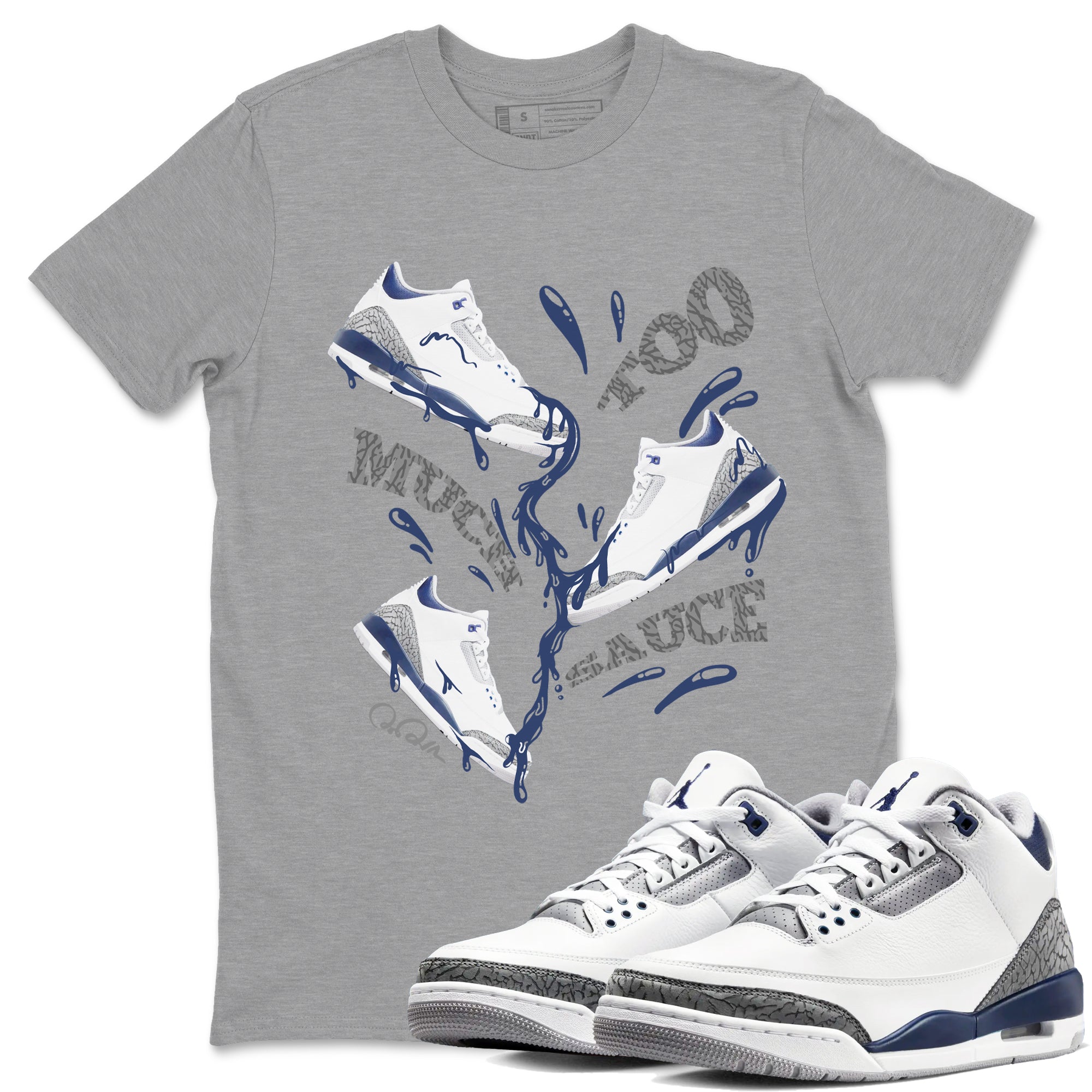 Too Much Sauce snkmatch Tees - Air Jordan 3 Midnight Navy 2023