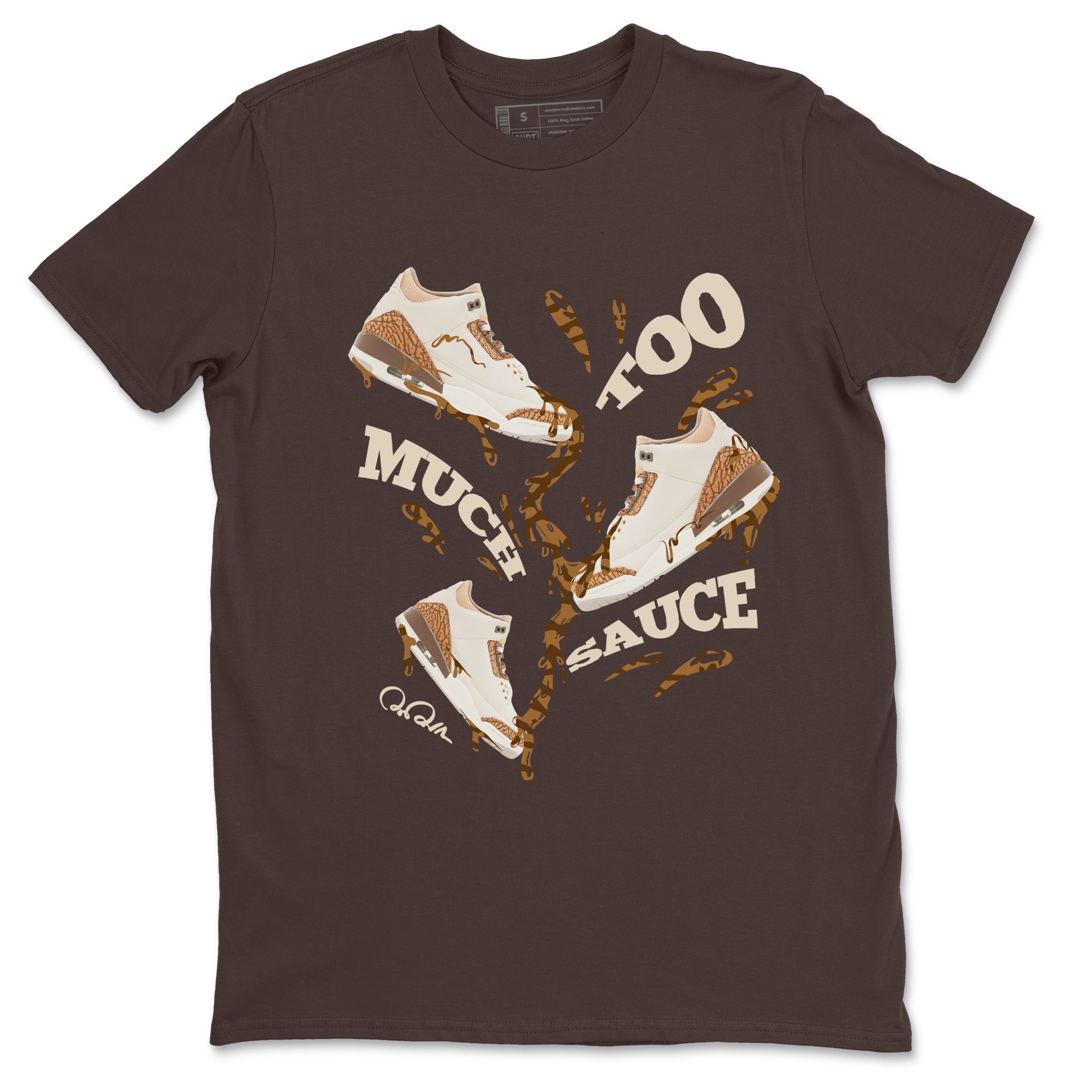 Too Much Sauce Unisex Tops - Air Jordan 3 Palomino