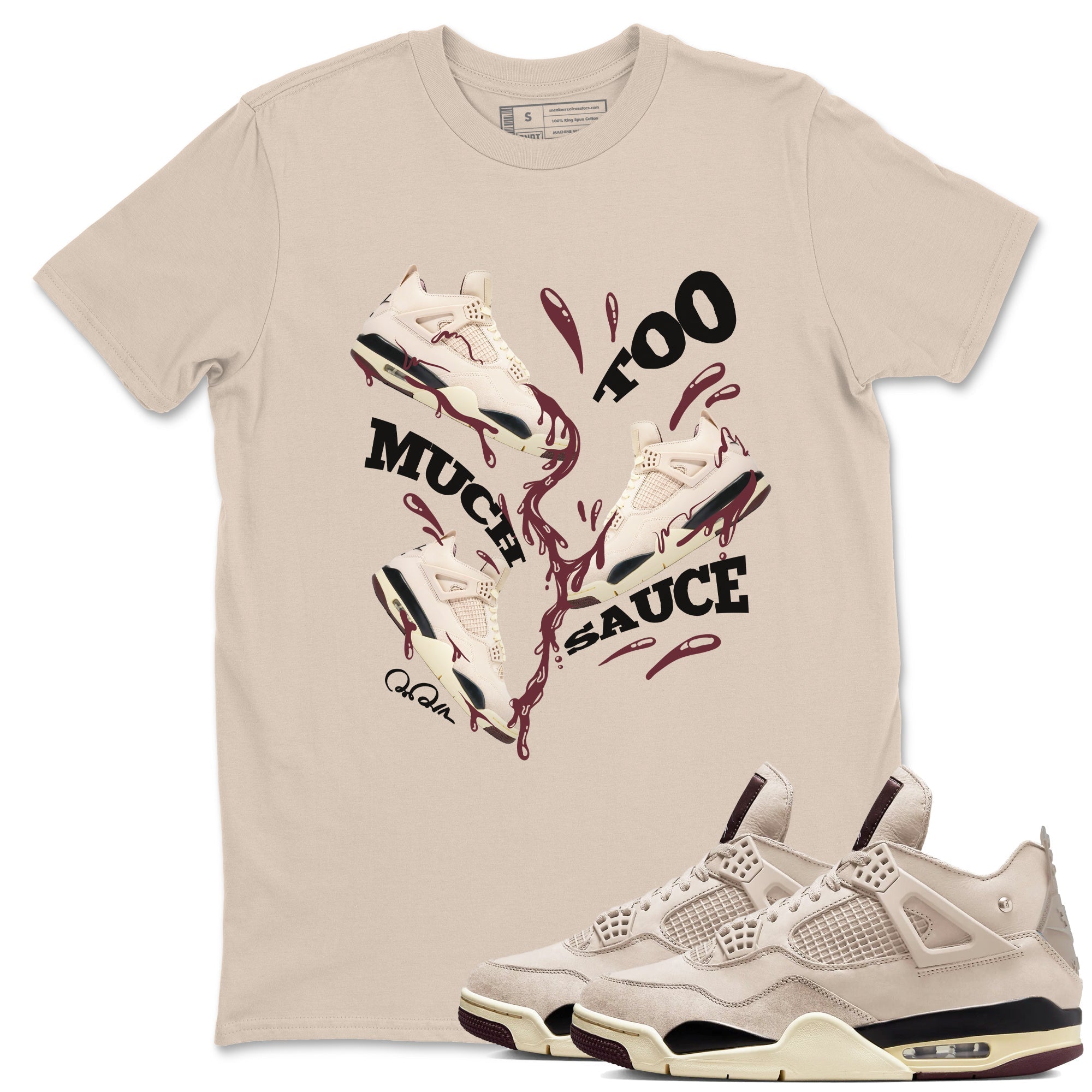 Too Much Sauce snkmatch Tees - Air Jordan 4 A Ma Maniere x Fossil Stone