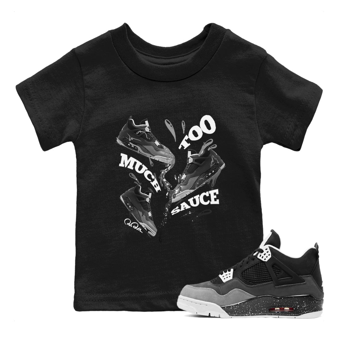 Too Much Sauce snkmatch Tees Kids - Air Jordan 4 Fear