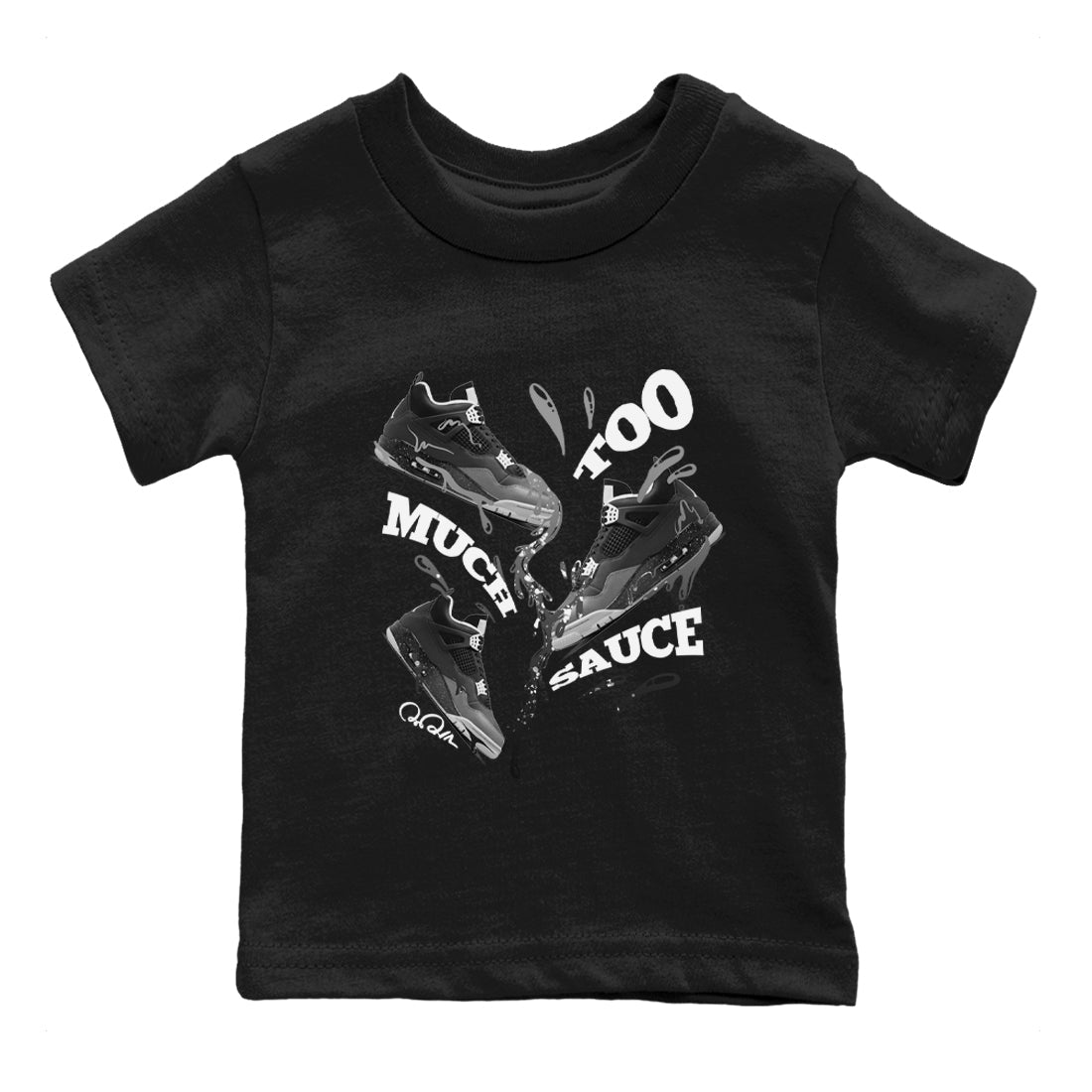 Too Much Sauce snkmatch Tees Kids - Air Jordan 4 Fear