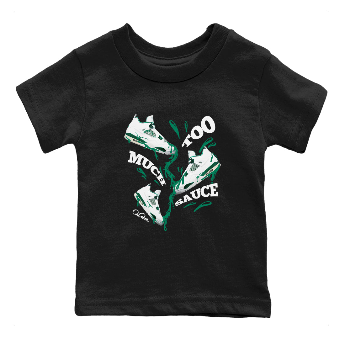 Too Much Sauce snkmatch Tees Kids - Air Jordan 4 Oxidized Green