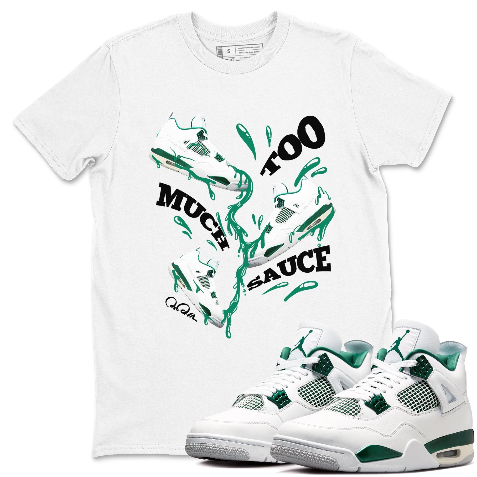 Too Much Sauce snkmatch Tees - Air Jordan 4 Oxidized Green