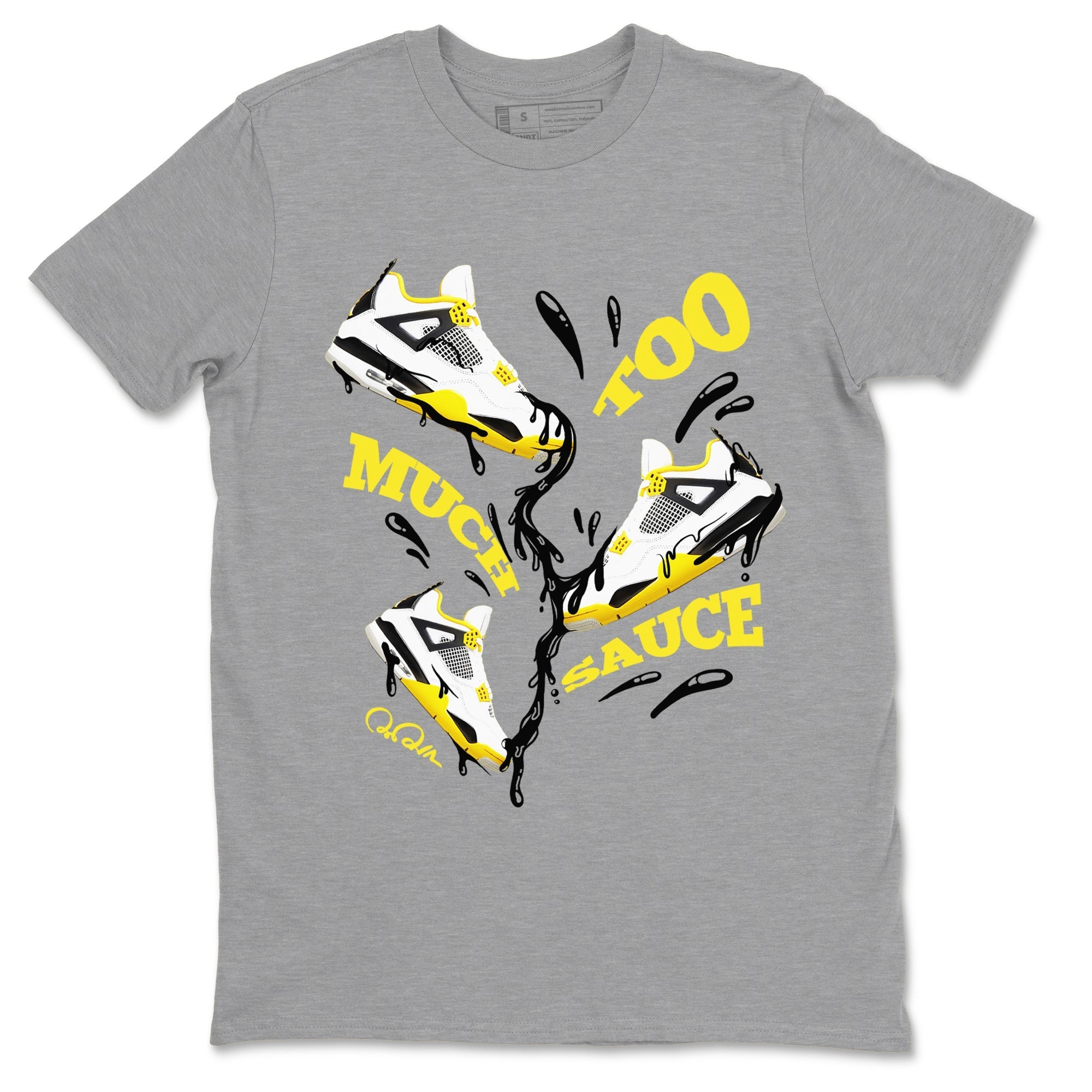Too Much Sauce snkmatch Tees - Air Jordan 4 Vivid Sulfur