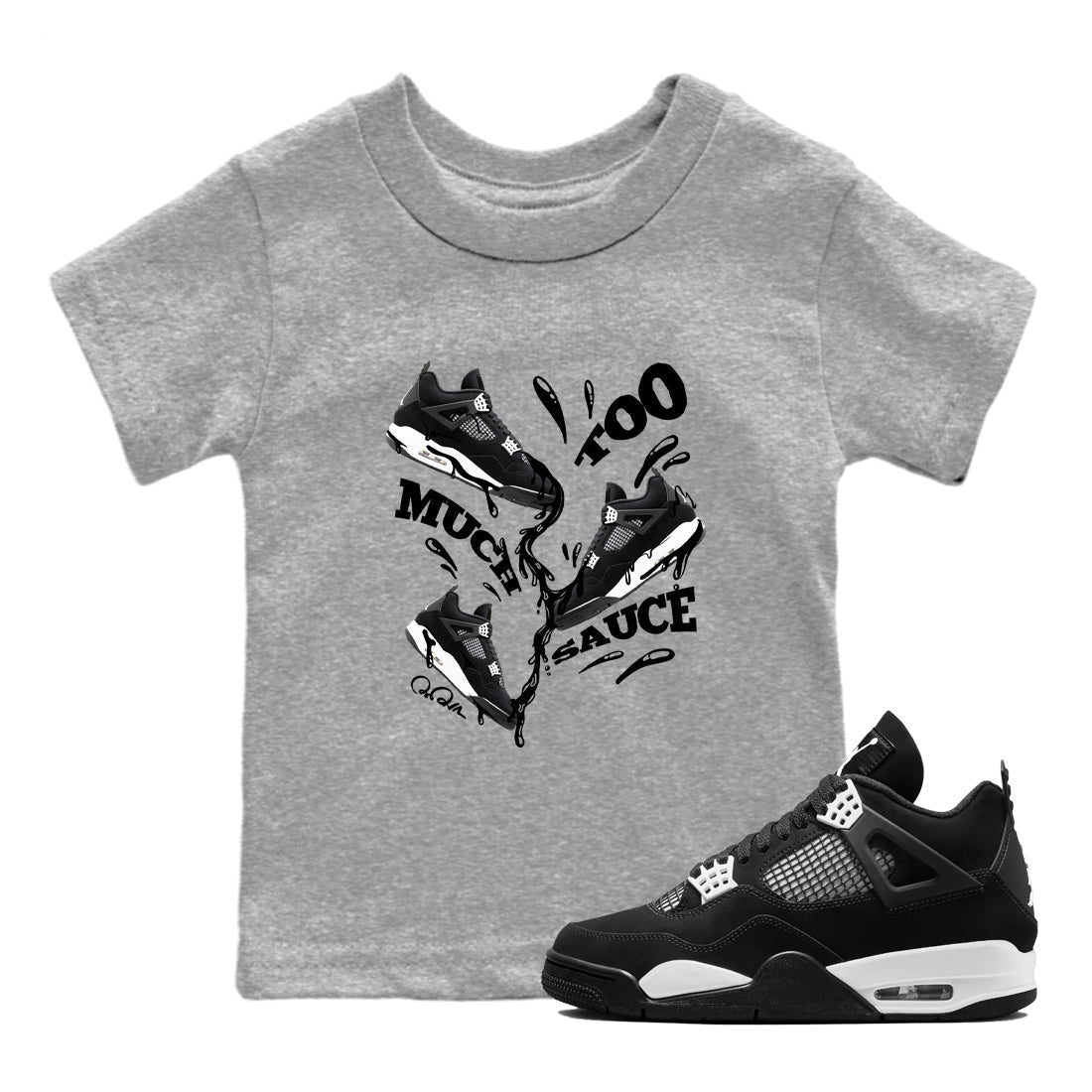 Too Much Sauce snkmatch Tees Kids - Air Jordan 4 White Thunder