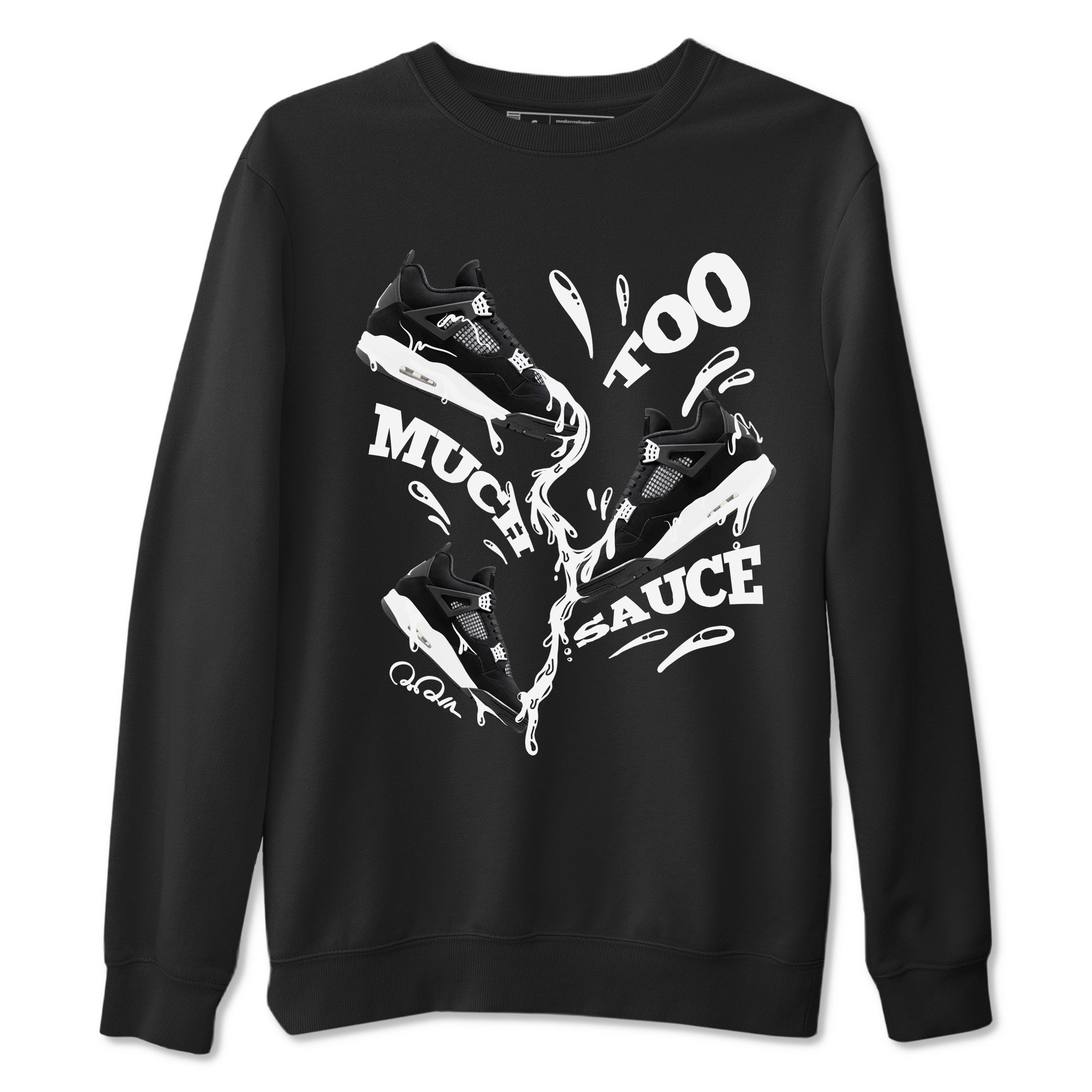 Too Much Sauce snkmatch Tees - Air Jordan 4 White Thunder
