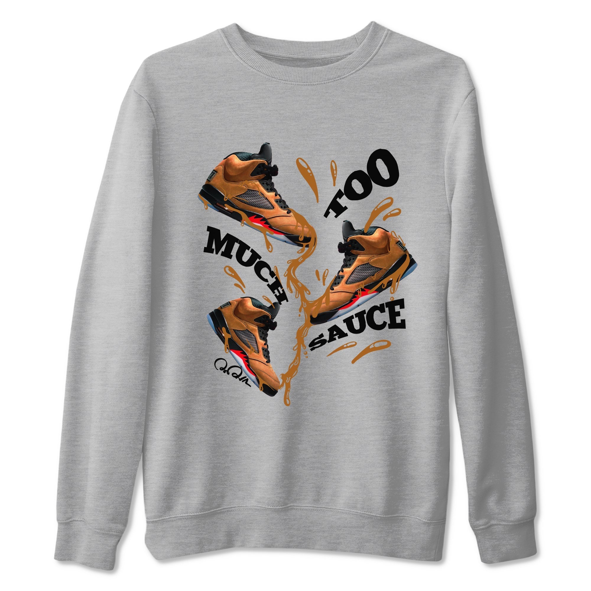 Too Much Sauce snkmatch Tees - Air Jordan 5 Archaeo Brown