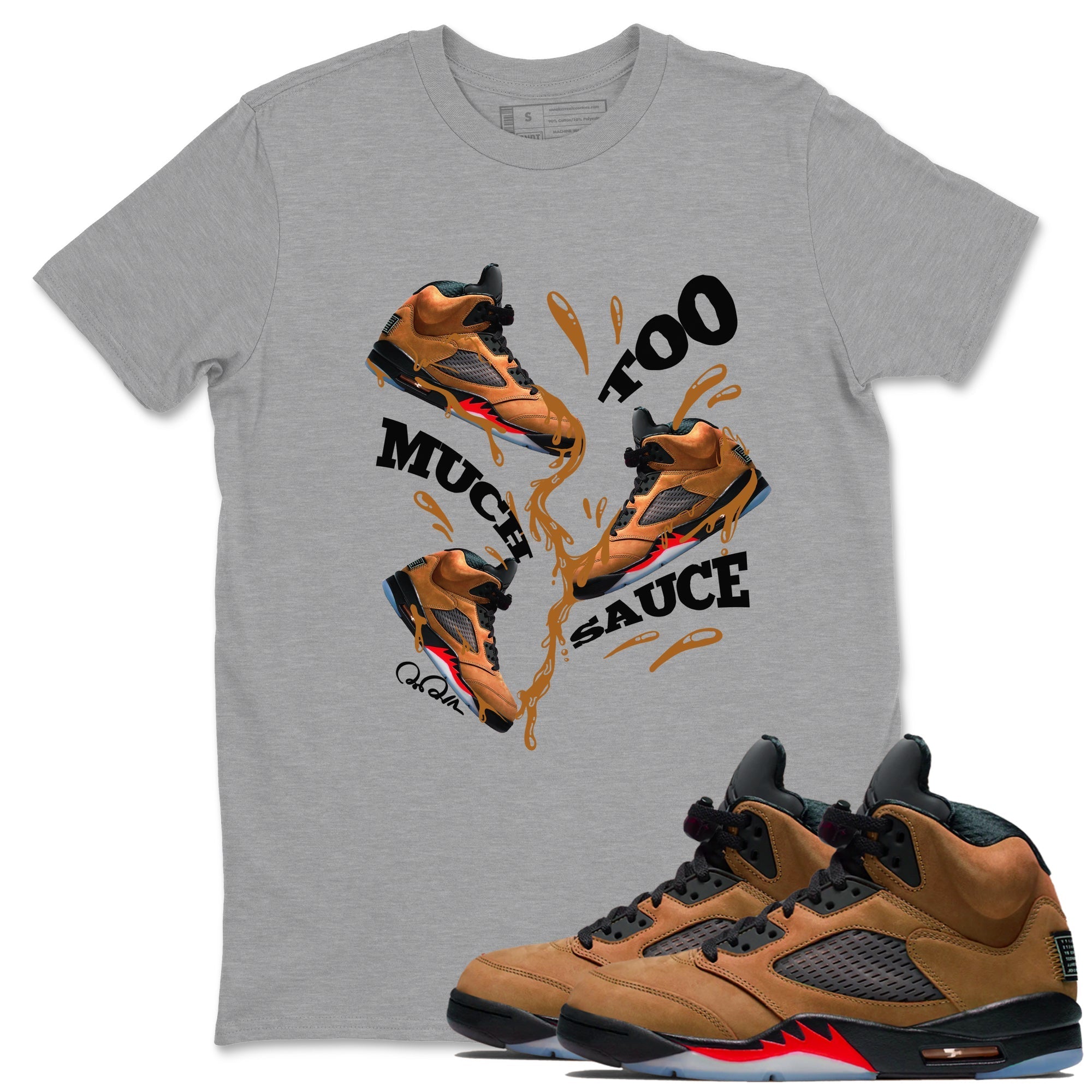 Too Much Sauce snkmatch Tees - Air Jordan 5 Archaeo Brown
