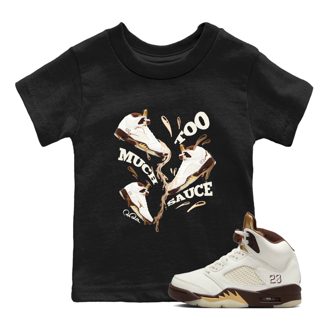 Too Much Sauce snkmatch Tees Kids - Air Jordan 5 Golden Ticket