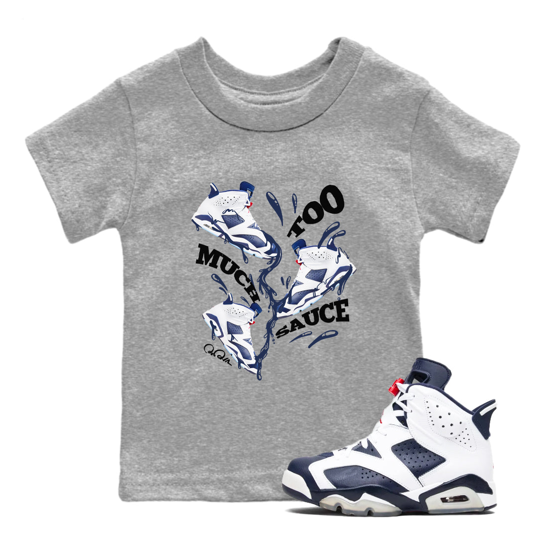 Too Much Sauce snkmatch Tees Kids - Air Jordan 6 White And Midnight Navy